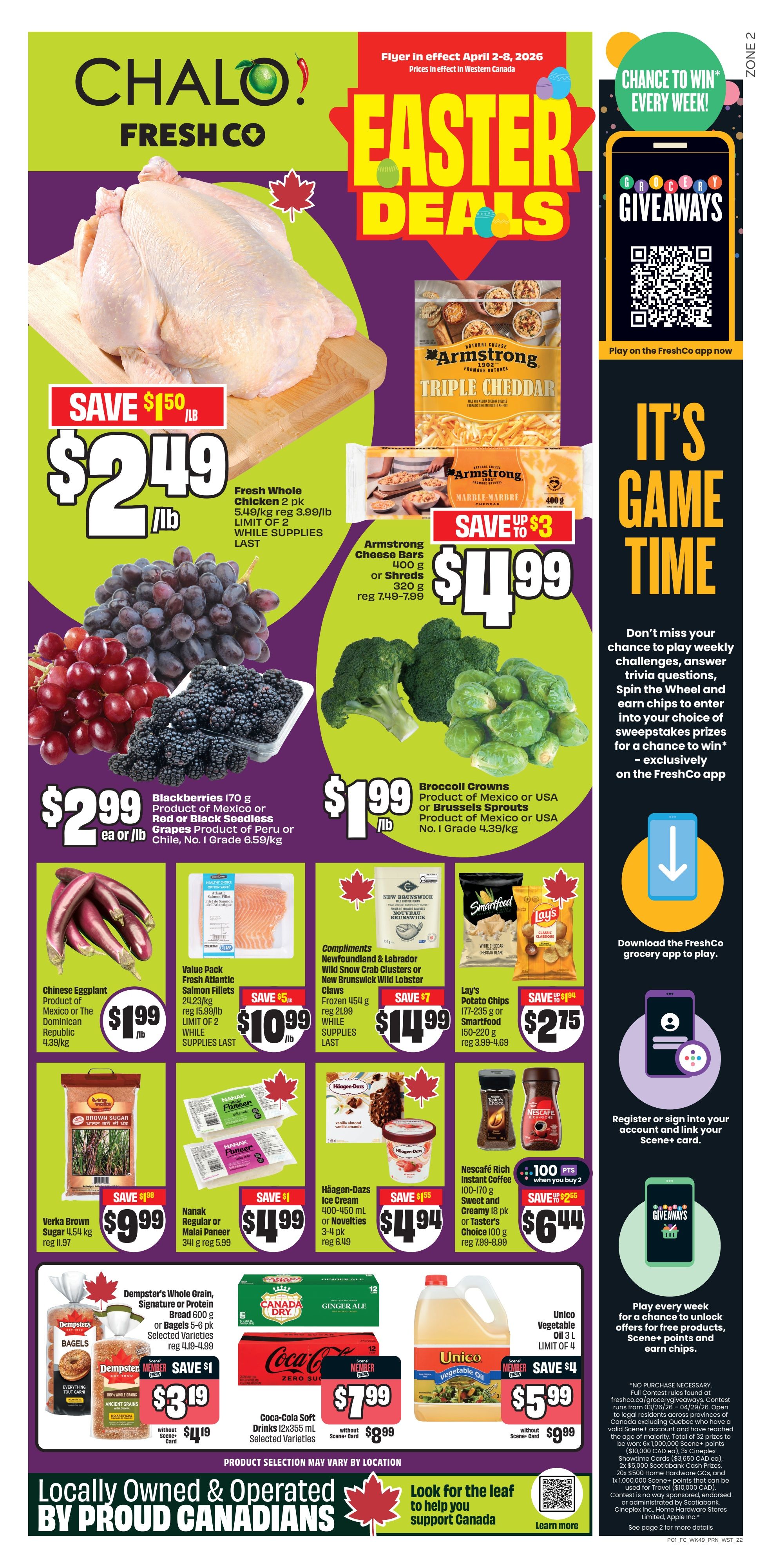 FreshCo flyer for Western Canada, valid April 2-8, 2026, featuring Easter Deals. Highlights include Fresh Whole Chicken 2 pk for $2.49/lb (save $1.50/lb), Armstrong Triple Cheddar Cheese Bars or Shreds 400g for $4.99 (save up to $3), Blackberries 170g and Grapes for $2.99/lb or ea/lb, and Broccoli Crowns or Brussels Sprouts for $1.99/lb. Also featured are Value Pack Fresh Atlantic Salmon Fillets for $10.99 (save $5), Compliments Newfoundland & Labrador Snow Crab Clusters or New Brunswick Wild Lobster Claws for $14.99 (save $7), and Lay's Potato Chips 177-235g for $2.75 (save $0.94). Verka Brown Sugar 4.54 kg is $9.99 (save $1.98), Nanak Regular or Malai Paneer 341g is $4.99 (save $1), and Häagen-Dazs Ice Cream 400-450mL is $4.94 (save $1.55). Nescafé Rich Instant Coffee 100-170g is $6.44 (save $2.55) when you buy 2. Dempster's Whole Grain Bread 600g or Bagels 5-6 pk are $3.19 (save $1) without Scene+ card, regularly $4.19. Coca-Cola Soft Drinks 12x355mL are $7.99 without Scene+ card, regularly $8.99. Unico Vegetable Oil 3L is $5.99 (save $4) without Scene+ card, regularly $9.99. The flyer also promotes the FreshCo app for giveaways and contests. The bottom features 'Locally Owned & Operated By Proud Canadians' and a message to 'Look for the leaf to help you support Canada'.
