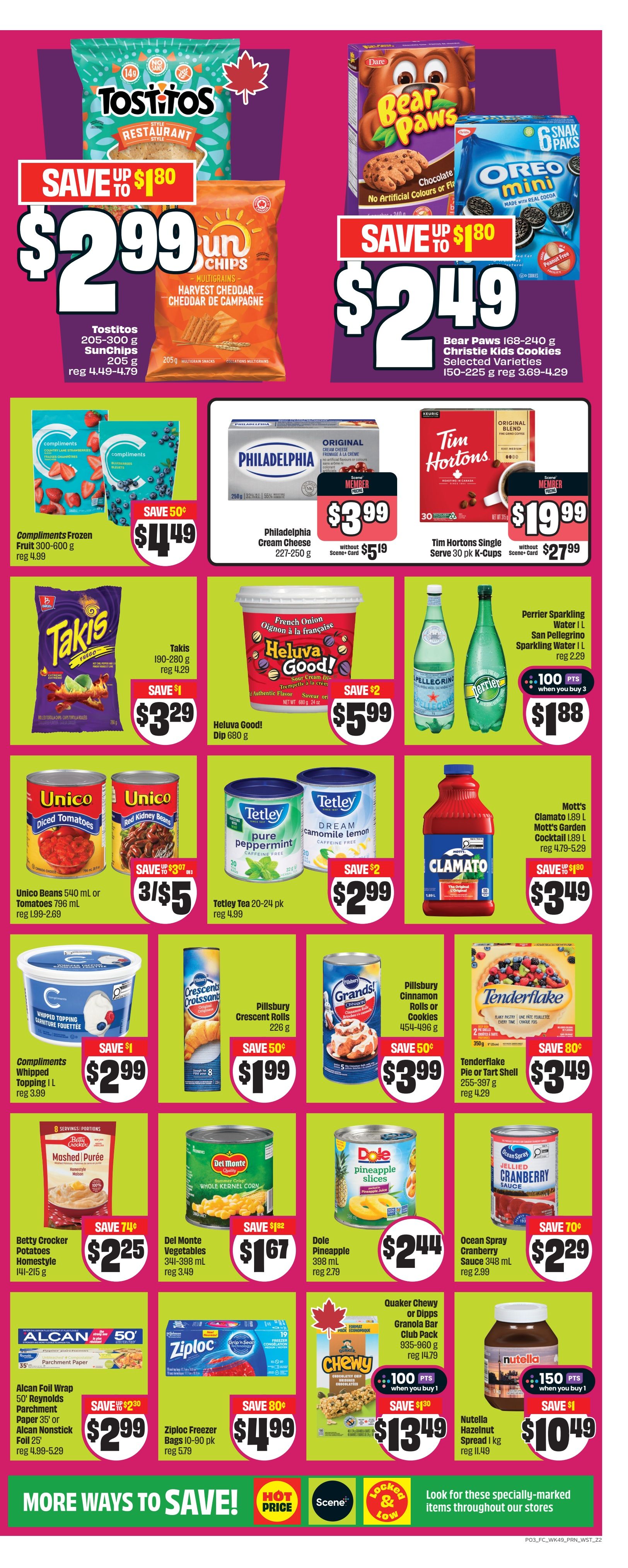 FreshCo flyer page 4 features savings on a variety of grocery items. Highlighted deals include Tostitos Tortillas and SunChips Harvest Cheddar for $2.99, and Bear Paws cookies and Oreo Mini snacks for $2.49. Other offers include Compliments Frozen Fruit at $4.49, Philadelphia Cream Cheese for $3.99 (member price), and Tim Hortons Single Serve K-Cups for $19.99 (member price). Also featured are Takis chips for $3.29, Heluva Good! Dip for $5.99, Perrier and San Pellegrino Sparkling Water for $1.88 when you buy 3, Unico Beans for 3 for $5, Tetley Tea for $2.99, Mott's Clamato and Mott's Garden Cocktail for $3.49. Additionally, save on Compliments Whipped Topping for $2.99, Pillsbury Crescent Rolls for $1.99, Pillsbury Cinnamon Rolls or Cookies for $3.99, and Tenderflake Pie or Tart Shells for $3.49. Canned goods on sale include Betty Crocker Potatoes Homestyle for $2.25, Del Monte Vegetables for $1.67, Dole Pineapple Slices for $2.44, and Ocean Spray Jellied Cranberry Sauce for $2.29. Ziploc Freezer Bags are $4.99, Alcan Foil Wrap is $2.99, Quaker Chewy or Dipps Granola Bars are $13.49 with 100 Scene+ points when you buy 1, and Nutella Hazelnut Spread is $10.49 with 150 Scene+ points when you buy 1.