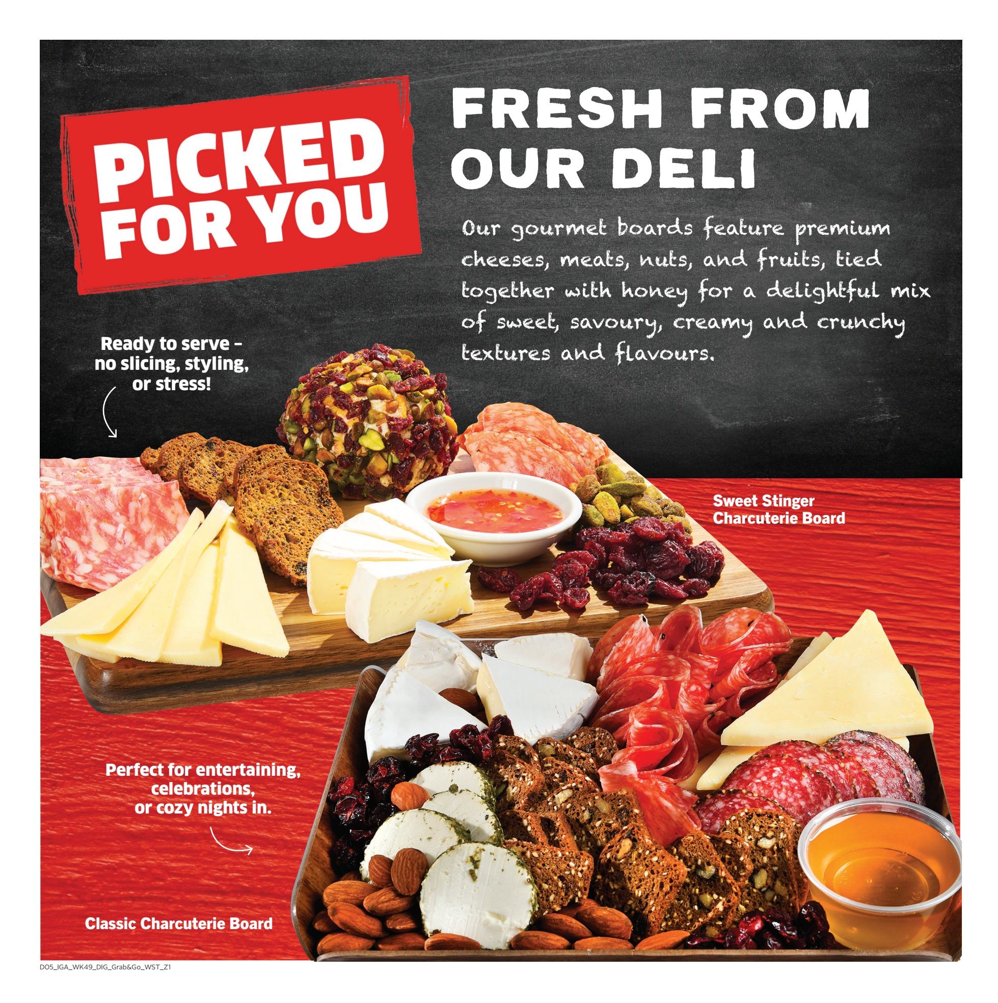 IGA Weekly Flyer Specials, Page 11: Fresh from our deli. Featuring gourmet boards with premium cheeses, meats, nuts, and fruits, complemented by honey for a delightful mix of sweet, savoury, creamy, and crunchy textures and flavours. The 'Sweet Stinger Charcuterie Board' and 'Classic Charcuterie Board' are perfect for entertaining, celebrations, or cozy nights in. These ready-to-serve boards require no slicing, styling, or stress.