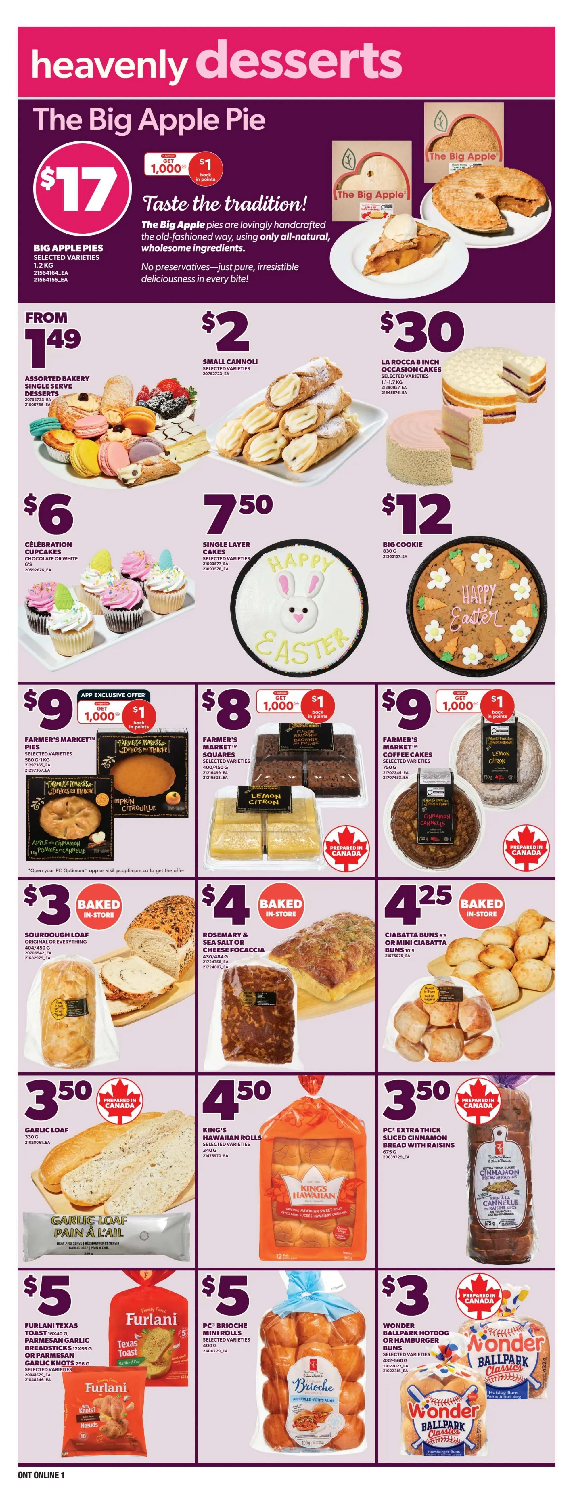 Independent flyer page 8 features heavenly desserts and baked goods. The Big Apple Pie is $17 with a $1 back in points offer for 1,000 points. Assorted Bakery Single Serve Desserts are $1.49. Small Cannoli are $2. La Rocca 8-inch Occasion Cakes are $30. Celebration Cupcakes (Chocolate or White) are $6. Single Layer Cakes are $7.50. A Big Cookie is $12. Farmer's Market Pies are $9 with a $1 back in points offer for 1,000 points, including Apple Cinnamon and Pumpkin varieties. Farmer's Market Squares are $8 with a $1 back in points offer for 1,000 points, including Fudge Brownie and Maple varieties. Farmer's Market Coffee Cakes are $9 with a $1 back in points offer for 1,000 points, including Cinnamon Apple and Lemon varieties. Sourdough Loaf (Original or Everything) is $3 baked in-store. Rosemary & Sea Salt or Cheese Focaccia is $4 baked in-store. Ciabatta Buns or Mini Ciabatta Buns are $4.25 baked in-store. Garlic Loaf is $3.50, prepared in Canada. King's Hawaiian Rolls are $4.50. PC Extra Thick Cinnamon Bread with Raisins is $3.50. Furlani Texas Toast, Parmesan Garlic Breadsticks, or Garlic Knots are $5. PC Brioche Mini Rolls are $5. Wonder Ballpark Hotdog or Hamburger Buns are $3, prepared in Canada.