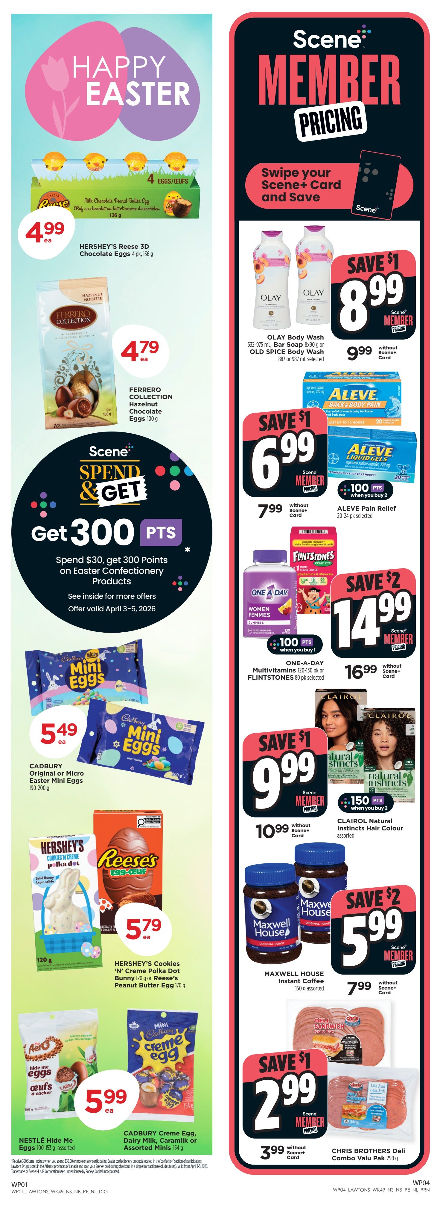 Lawtons Drugs flyer page 2 features Happy Easter confectionery and Scene+ Member Pricing deals. On the left, find HERSHEY'S Reese 3D Chocolate Eggs 4 pk for $4.99, FERRERO COLLECTION Hazelnut Chocolate Eggs 100 g for $4.79, CADBURY Original or Micro Easter Mini Eggs 190-200 g for $5.49, HERSHEY'S Cookies 'N' Creme Polka Dot Bunny 120 g or Reese's Peanut Butter Egg 170 g for $5.79, NESTLE Hide Me Eggs 100-153 g assorted for $5.99, and CADBURY Creme Egg, Dairy Milk, Caramilk or Assorted Minis 154 g for $5.99. A Scene+ Spend & Get offer provides 300 bonus points when you spend $30 on Easter Confectionery Products, valid April 3-5, 2026. On the right, Scene+ Member Pricing includes OLAY Body Wash 532-975 mL or Bar Soap 8x90 g for $8.99 (regular $9.99), ALEVE Pain Relief 20-24 pk selected for $6.99 (regular $7.99) and earn 100 Scene+ Points when you buy 2, ONE-A-DAY Multivitamins 120-130 pk or FLINTSTONES 80 pk selected for $14.99 (regular $16.99) and earn 100 Scene+ Points when you buy 1, CLAIROL Natural Instincts Hair Colour assorted for $9.99 (regular $10.99) and earn 150 Scene+ Points when you buy 2, MAXWELL HOUSE Instant Coffee 150 g assorted for $5.99 (regular $7.99), and CHRIS BROTHERS Deli Combo Valu Pak 250 g for $2.99 (regular $3.99).