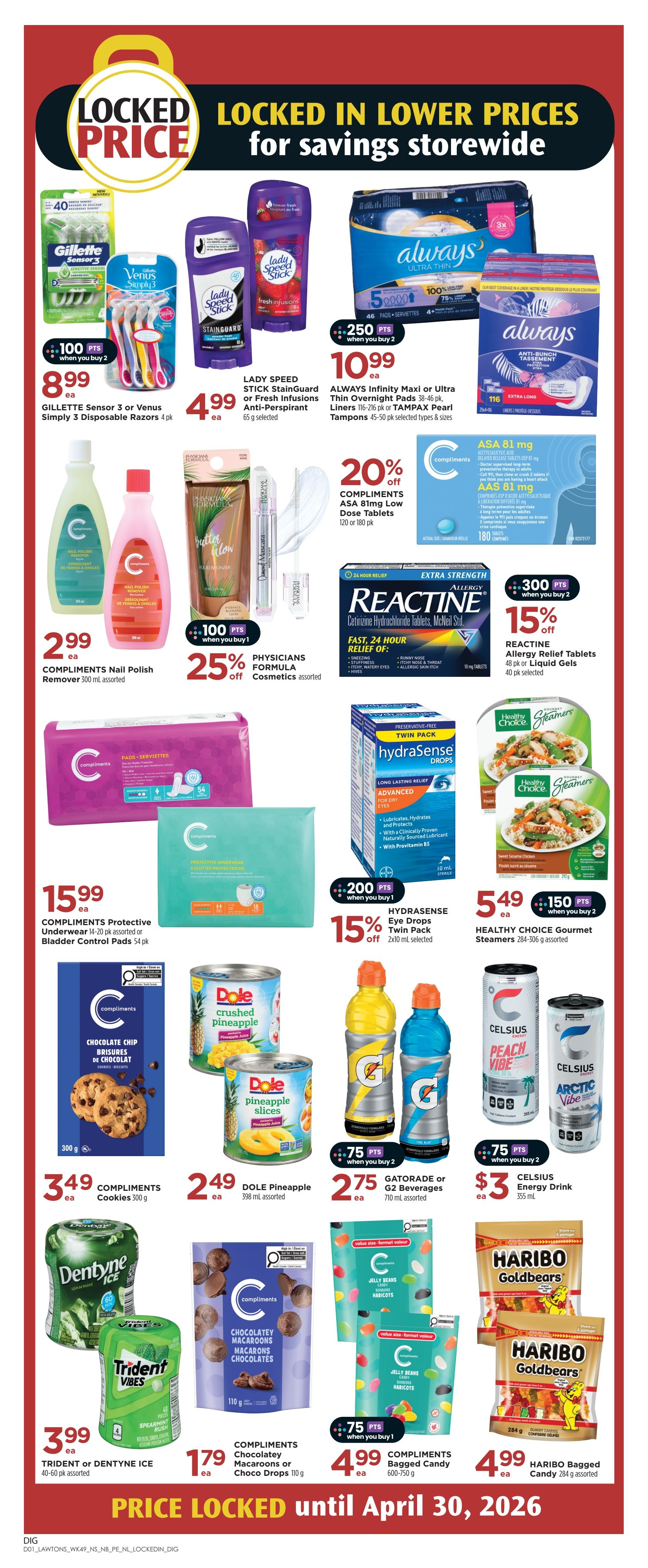 Lawtons Drugs weekly flyer specials page 5. Features Gillette Sensor 3 or Venus Simply 3 Disposable Razors 4 pk for $8.99, Lady Speed Stick Antiperspirant for $4.99, and Always Infinity Maxi or Ultra Thin Overnight Pads 38-46 pk or Tampax Pearl Tampons 45-50 pk for $10.99. Also includes Compliments Nail Polish Remover 300 mL assorted for $2.99, Physicians Formula Cosmetics assorted for 25% off, and Compliments ASA 81 mg Low Dose Tablets 120 or 180 pk for 20% off. Reactive Allergy Relief Tablets 48 pk or Liquid Gels 40 pk are $15 off when you buy 2, plus 300 points. Hydrasense Eye Drops Twin Pack 2x10 mL selected are 15% off when you buy 1, plus 200 points. Healthy Choice Gourmet Steamers 284-306 g assorted are $5.49 each when you buy 2, plus 150 points. Compliments Protective Underwear 14-20 pk assorted or Bladder Control Pads 54 pk are $15.99. Compliments Chocolate Chip Brisure de Chocolat Cookies 300 g are $3.49. Dole Pineapple Crushed or Sliced 398 mL are $2.49. Gatorade or G2 Beverages 710 mL assorted are $2.75 each when you buy 2, plus 75 points. Celsius Energy Drink 355 mL are $3 each when you buy 2, plus 75 points. Compliments Chocolatey Macaroons or Choco Drops 110 g are $1.79. Compliments Bagged Candy 600-750 g are $4.99 each when you buy 1, plus 75 points. Haribo Bagged Candy 284 g assorted are $4.99. Price locked until April 30, 2026.