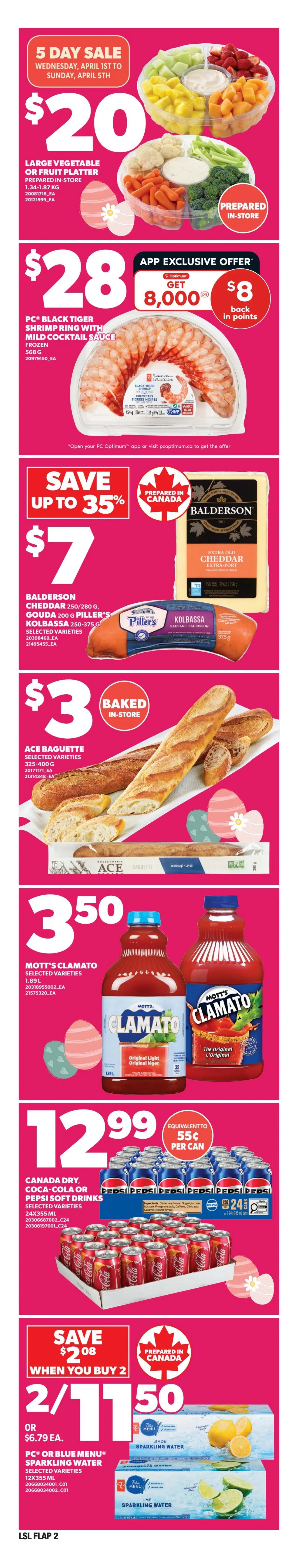 Loblaws Weekly Flyer Specials Page 3. Hot Price: Fresh Grade A Turkey at $2.49 per pound. Hot Price: Cap-off Beef Rib Roast, cut from Mexican beef, at $9.88 per pound. Hot Price: Pork Tenderloin at $2.99 per pound. 5-Day Sale: East Coast Canadian Cold Water Lobster Tails at $23 for 2-3 oz. 5-Day Sale: Fresh Atlantic Salmon Fillets at $10 per pound. App Exclusive Offer: Janes Ultimates 8 Inch Pies, selected varieties, for $6 when you get 1,000 PC Optimum points back. Hot Price: Breyers Classic Frozen Dessert, selected varieties, for $3. Kraft Peanut Butter, selected varieties, 750g, for $6. PC Roast and Ground Coffee, selected varieties, 800-930g, for $20. PC 100% Pure Maple Syrup, Canada Grade A Amber, 500ml, for $10. Hot Price: Green Giant Vegetables, selected varieties, frozen, 400-500g, for $2.50. Save 33%: No Name All-Purpose Flour, selected varieties, 2.5kg, for $3. Save 31%: Tilda Pure Basmati Rice, 10lb, for $13. Cavendish Fries or Specialty Potatoes, selected varieties, frozen, 2x750g, for $3. PC Orange Juice, 2.5L, or Liberté Greek Protein, for $7. PC Shredded Cheese, 250-320g, or Black Diamond Cheese Bars, 400g, for $4.88. PC Super Soft Bathroom Tissue, 30+100 rolls, Members Only Price $15.99, Members save $6, Non-members $21.99. Flyer prices effective from Thursday, April 2nd to Wednesday, April 8th, 2026.