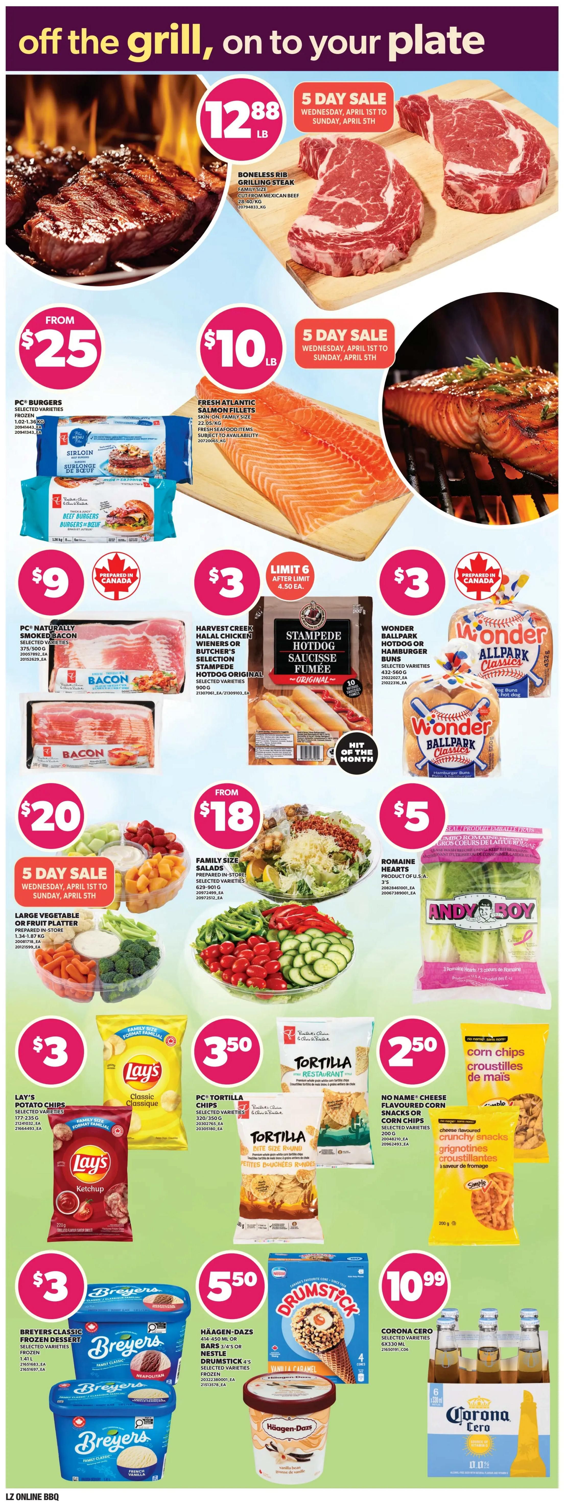 Loblaws weekly flyer specials page 7 features a 'off the grill, on to your plate' theme. Highlights include Boneless Rib Grilling Steak at $12.88/lb and Fresh Atlantic Salmon Fillets at $10/lb, both part of a 5-day sale from Wednesday, April 1st to Sunday, April 5th. Also featured are PC Burgers for $9, Harvest Creek Halal Chicken Wieners or Butcher's Selection Stampede Hotdog Original for $3, and Wonder Ballpark Hotdog or Hamburger Buns for $3. Large Vegetable or Fruit Platters are available for $20. Family Size Salads are from $18, and Romaine Hearts are $5. Lay's Potato Chips are $3, PC Tortilla Chips are $3.50, and No Name Cheese Flavoured Corn Snacks or Corn Chips are $2.50. For dessert, enjoy selection of PC Frozen Desserts for $3, Häagen-Dazs Drumstick or Bars for $5.50, and Corona Cero 6x330ml for $10.99.
