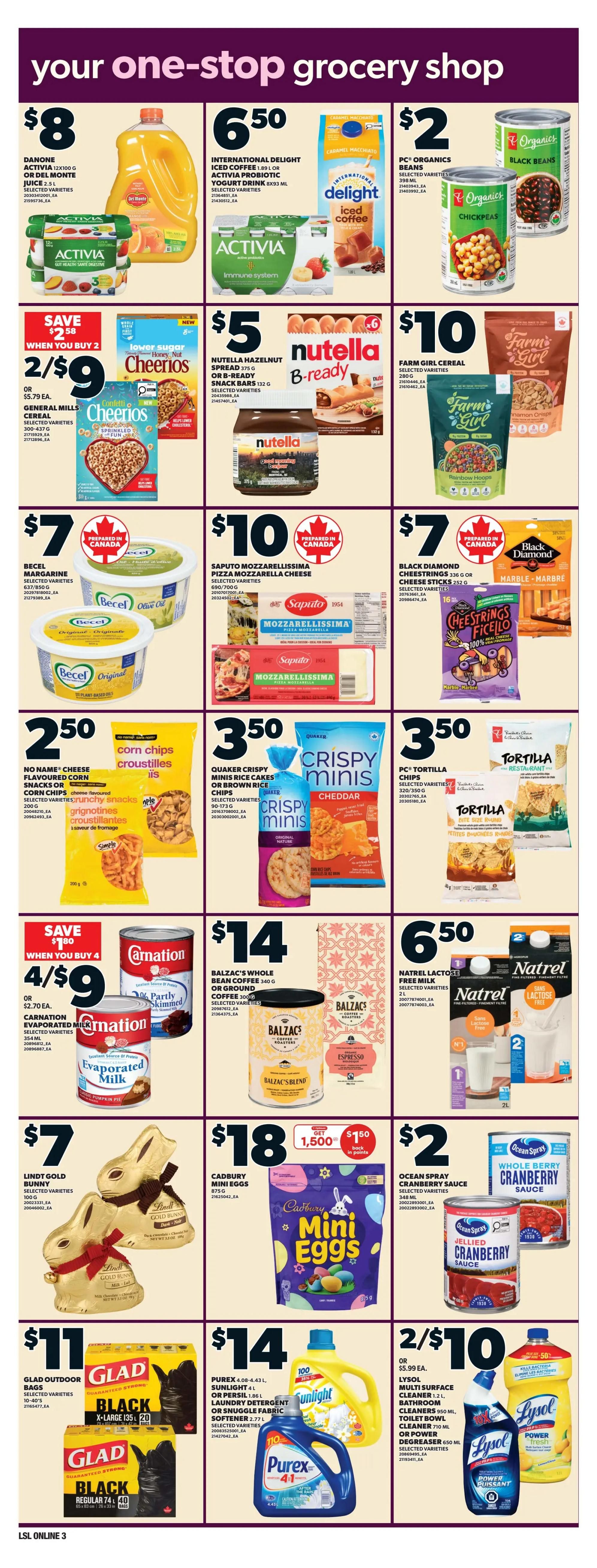 Loblaws Weekly Flyer Specials, Page 14. Featured products include Danone Activia or Del Monte juice for $8, International Delight iced coffee or Activia probiotic yogurt drink for $6.50, and PC Organics black beans or chickpeas for $2. Save when you buy 2 General Mills Cheerios cereal for $9 (or $5.79 each). Nutella hazelnut spread or B-ready snack bars are $5. Farm Girl cereal is $10. Becel margarine is $7. Saputo Mozzarella cheese is $10. Black Diamond cheese strings are $7. No Name cheese flavoured corn snacks or croustilles are $2.50. Quaker Crispy Minis rice cakes or brown rice chips are $3.50. PC Tortilla chips are $3.50. Save when you buy 4 Carnation evaporated milk for $9 (or $2.70 each). Balzac's whole bean or ground coffee is $14. Natrel lactose-free milk is $6.50. Lindt Gold Bunny chocolate is $7. Cadbury Mini Eggs are $18 with $1.50 back in points on 1,500. Ocean Spray cranberry sauce is $2. Glad outdoor bags are $11. Purex or Sunlight laundry detergent or fabric softener is $14. Lysol multi-surface cleaner, bathroom cleaner, toilet bowl cleaner, or degreaser is 2 for $10 (or $5.99 each).
