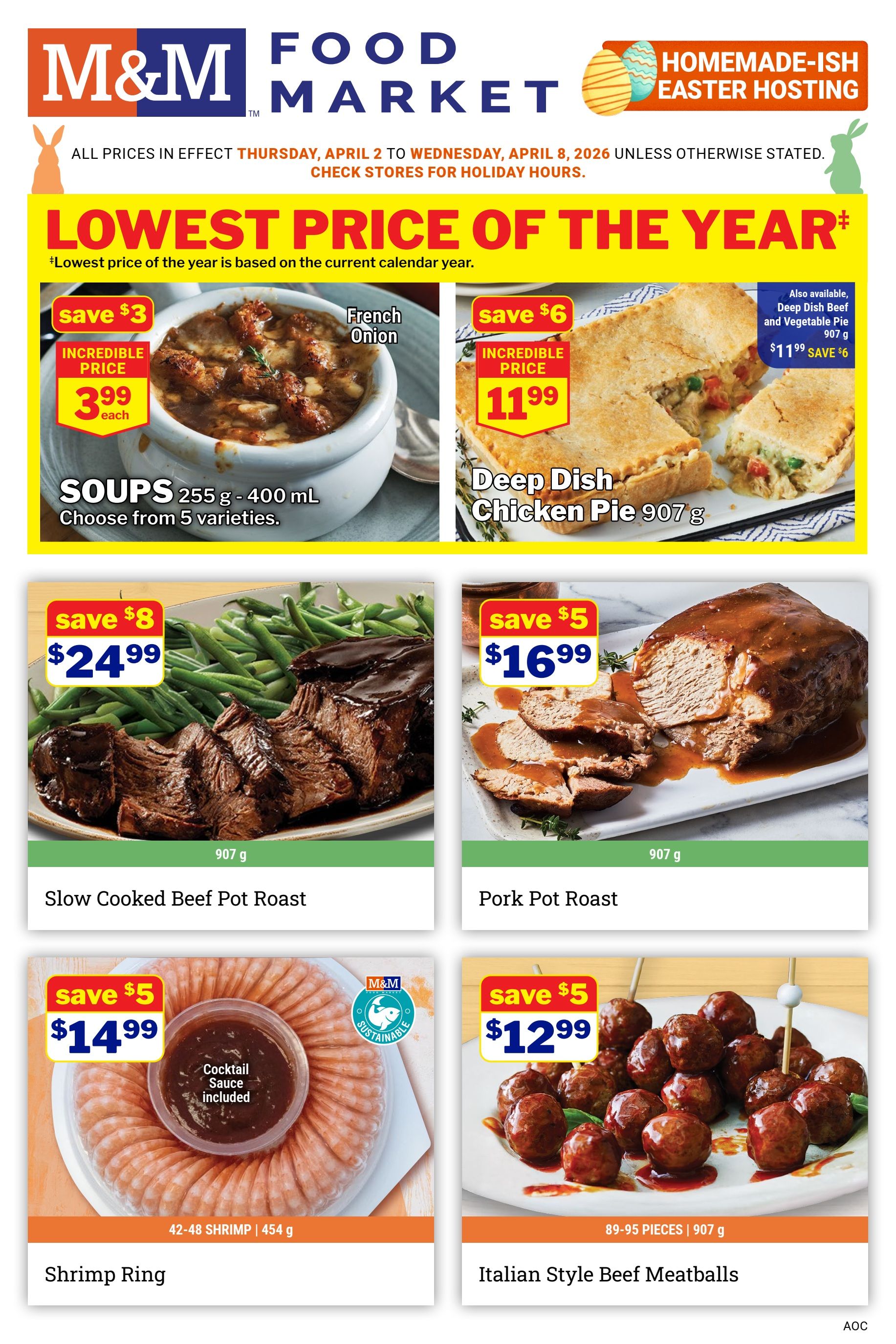 M&M Food Market flyer page featuring 'Lowest Price of the Year' specials. Highlights include French Onion Soups for $3.99 each (save $3), Deep Dish Chicken Pie for $11.99 (save $6), also available in Deep Dish Beef and Vegetable Pie. Other deals are Slow Cooked Beef Pot Roast for $24.99 (save $8), Pork Pot Roast for $16.99 (save $5), a 42-48 Shrimp Ring with cocktail sauce for $14.99 (save $5), and Italian Style Beef Meatballs (89-95 pieces) for $12.99 (save $5). Prices are valid from Thursday, April 2 to Wednesday, April 8, 2026.