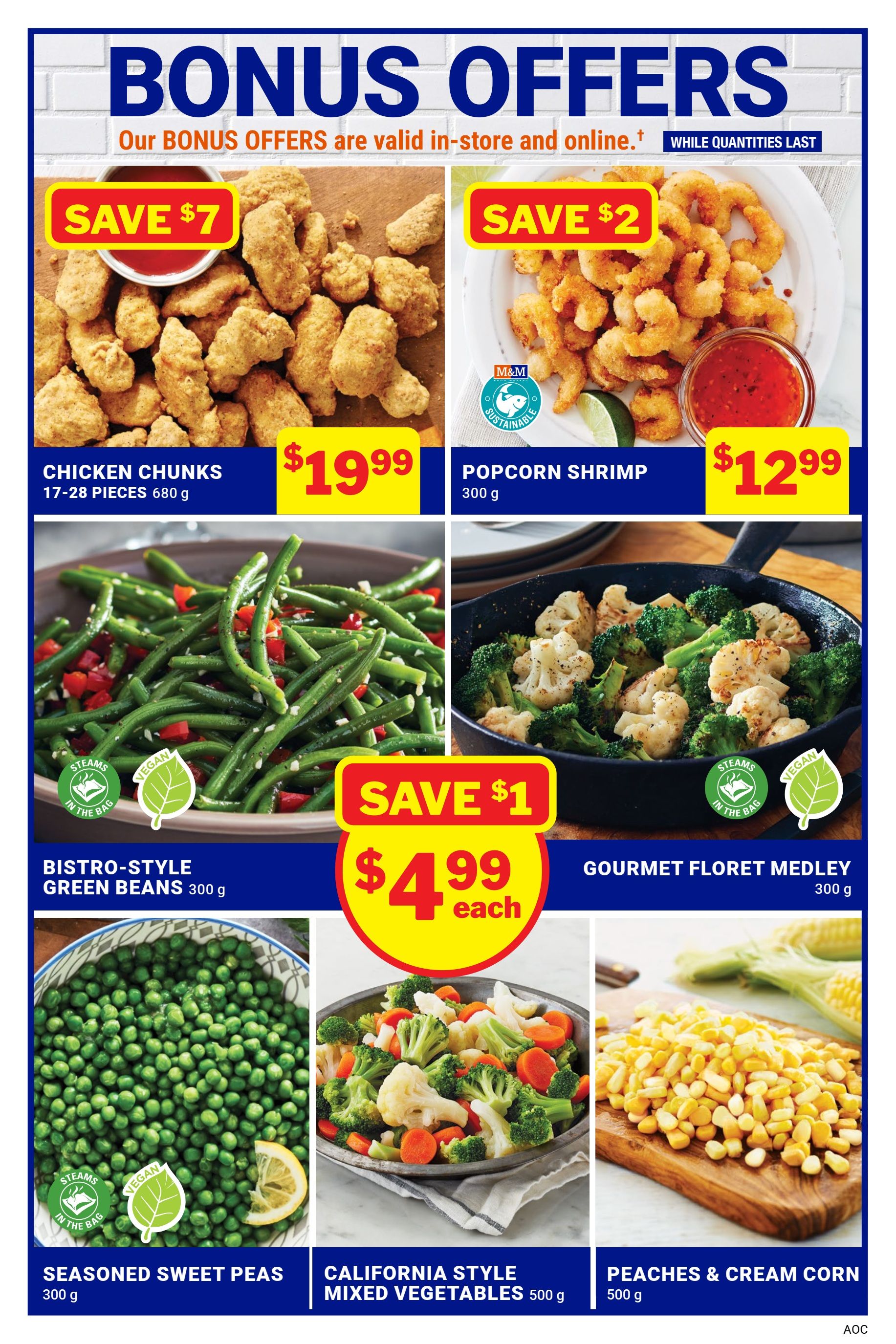 M&M Food Market Bonus Offers page 11. Featuring Chicken Chunks, 17-28 pieces, 680 g for $19.99, saving $7. Popcorn Shrimp, 300 g, is on sale for $12.99, saving $2. Bistro-Style Green Beans, 300 g, are priced at $4.99 each, saving $1. Gourmet Floret Medley, 300 g, is also available. Seasoned Sweet Peas, 300 g, and California Style Mixed Vegetables, 500 g, are featured. Peaches & Cream Corn, 500 g, is also shown. All offers are valid in-store and online while quantities last.