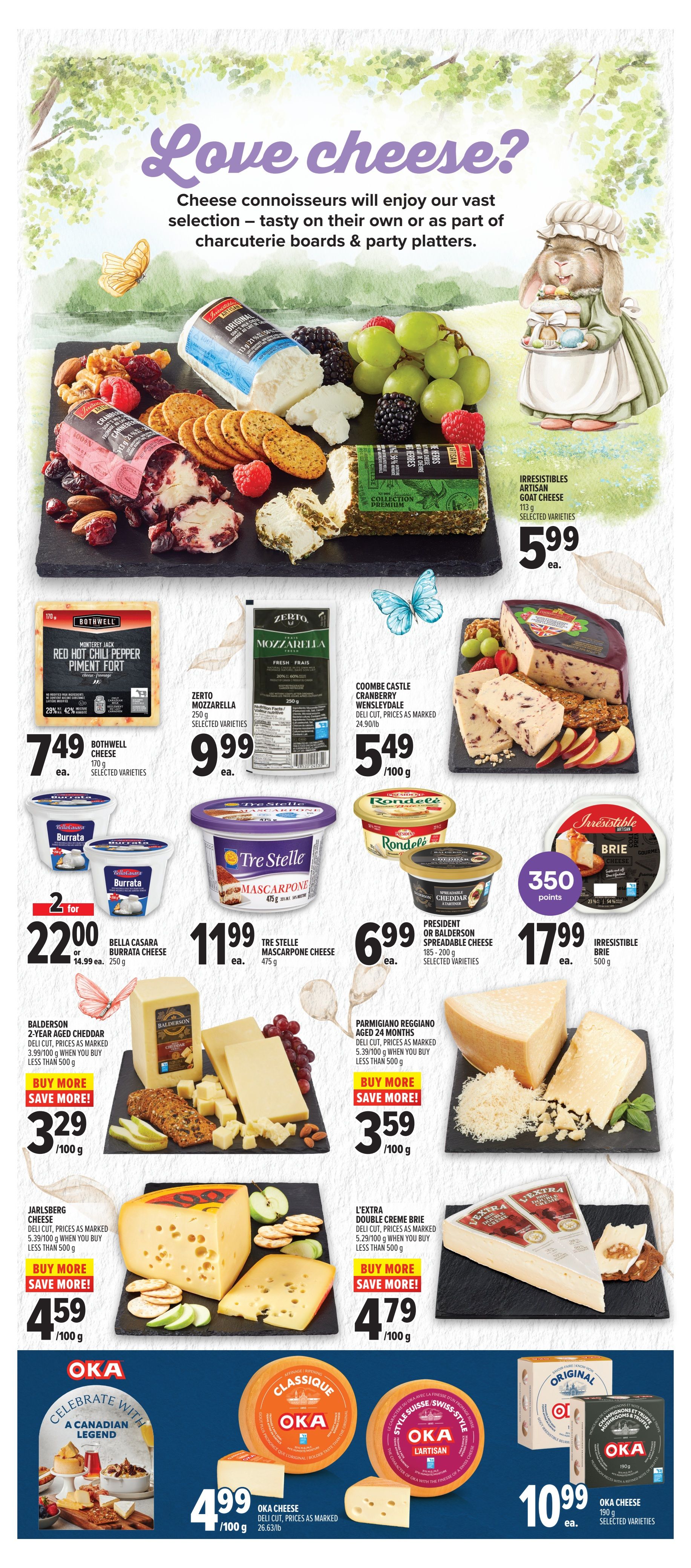 Metro Ontario weekly flyer specials, page 17, featuring a wide selection of cheeses. Highlights include Bothwell Red Hot Chili Pepper cheese for $7.49 ea., Zerto Mozzarella for $9.99 ea., Coombe Castle Cranberry Wensleydale deli cut for $5.49/100g, and Irresistibles Artisan Goat Cheese for $5.99 ea. Also featured are Bella Casara Burrata Cheese, 2 for $22.00 or $14.99 ea. for 250g, Tre Stelle Mascarpone Cheese for $11.99 ea. (475g), Rondelé Spreadable Cheese for $6.99 ea. (185-200g), and Irresistible Brie for $17.99 ea. (500g). Special offers include Balderson 2-Year Aged Cheddar deli cut for $3.29/100g when you buy less than 500g, Parmigiano Reggiano Aged 24 Months deli cut for $3.59/100g when you buy less than 500g, Jarlsberg Cheese deli cut for $4.59/100g when you buy less than 500g, and L'Extra Double Creme Brie deli cut for $4.79/100g when you buy less than 500g. The flyer also showcases Oka Cheese products, with Oka Cheese deli cut (26.63/lb) for $4.99/100g and Oka Cheese (190g, selected varieties) for $10.99 ea.
