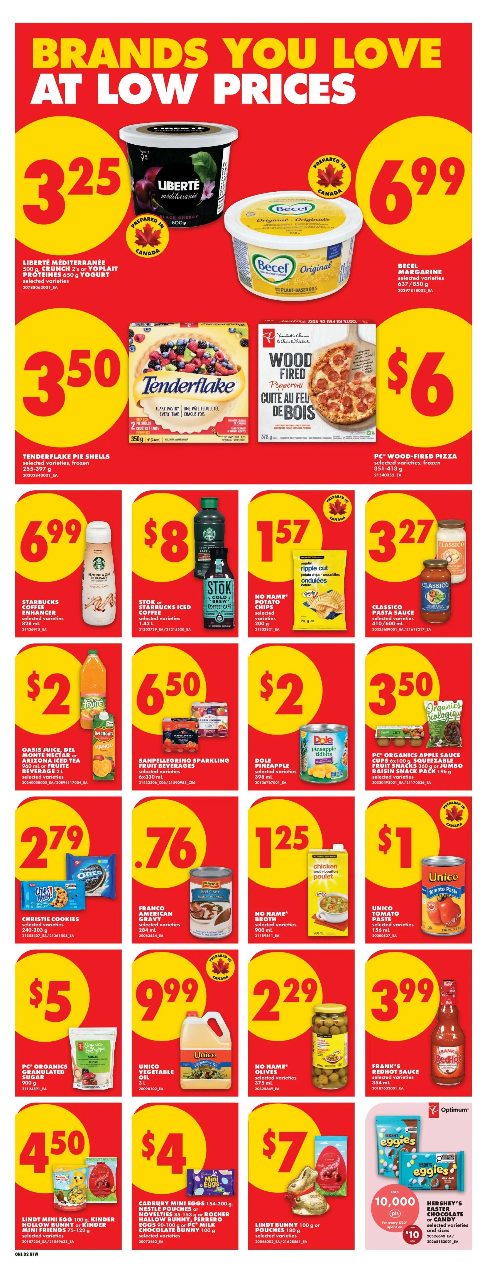 No Frills weekly flyer specials page 7 features brands you love at low prices. Highlights include Liberté Mediterranee yogurt for $3.25, Becel Original margarine for $6.99, Tenderflake pie shells for $3.50, and PC Wood-Fired Pepperoni pizza for $6. Starbucks coffee enhancer is $6.99, while Stok or Starbucks iced coffee is $8. No Name ripple cut potato chips are $1.57, and Classico pasta sauce is $3.27. Oasis juice or Del Monte nectar/Arizona iced tea is $2. Sanpellegrino sparkling fruit beverages are $6.50, and Dole pineapple tidbits are $2. PC Organics apple sauce cups or jumbo raisin snack pack is $3.50. Christie Cookies are $2.79. Franco American broth is $0.76. No Name chicken broth is $1.25. Unico tomato paste is $1. PC Organics granulated sugar is $5. Unico vegetable oil is $9.99. No Name olives are $2.29. Frank's RedHot sauce is $3.99. Lindt mini eggs, Kinder hollow bunny or Kinder mini friends are $4.50. Cadbury mini eggs, Nestle pouches or Rocher hollow bunny, Ferrero egg, or PC milk chocolate bunny are $4. Lindt bunny or pouches are $7. Hershey's Easter chocolate or candy is $10 for every $20 spent,000 Optimum points.