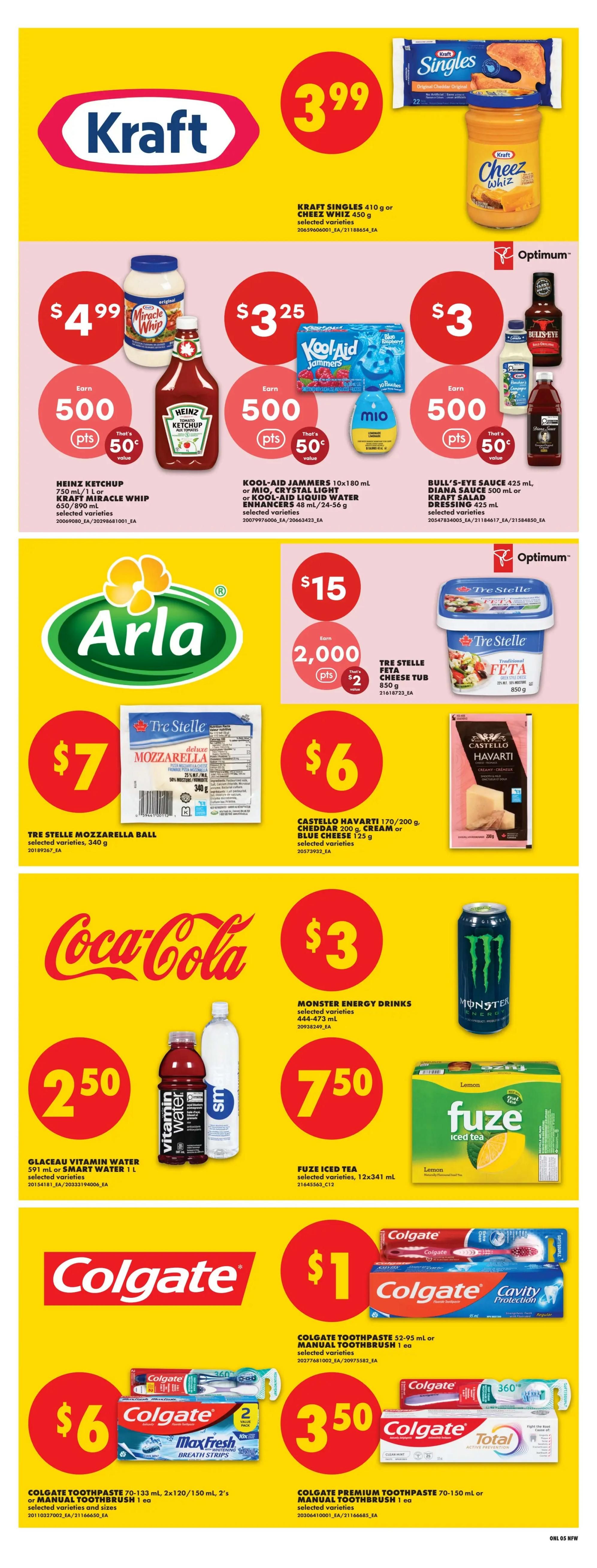 No Frills weekly flyer specials page 10 featuring Kraft Singles or Cheez Whiz for $3.99. Heinz Ketchup or Kraft Miracle Whip are $4.99, with 500 Optimum points (50 cents value). Kool-Aid Jammers or Mio Crystal Light are $3.25, with 500 Optimum points (50 cents value). Bull's-Eye Sauce or Kraft Salad Dressing is $3, with 500 Optimum points (50 cents value). Arla features Tre Stelle Mozzarella Ball for $7. Tre Stelle Feta Cheese Tub is $15 and earns 2,000 Optimum points ($2 value). Castello Havarti, Cheddar, Cream or Blue Cheese is $6. Coca-Cola products include Glaceau Vitamin Water or Smart Water for $2.50. Monster Energy Drinks are $3. Fuze Iced Tea is $7.50. Colgate Toothpaste (52-95 mL) or Manual Toothbrush is $1. Colgate Toothpaste (70-133 mL) or Manual Toothbrush 1 ea is $6. Colgate Premium Toothpaste (70-133 mL) or Manual Toothbrush 1 ea is $3.50.