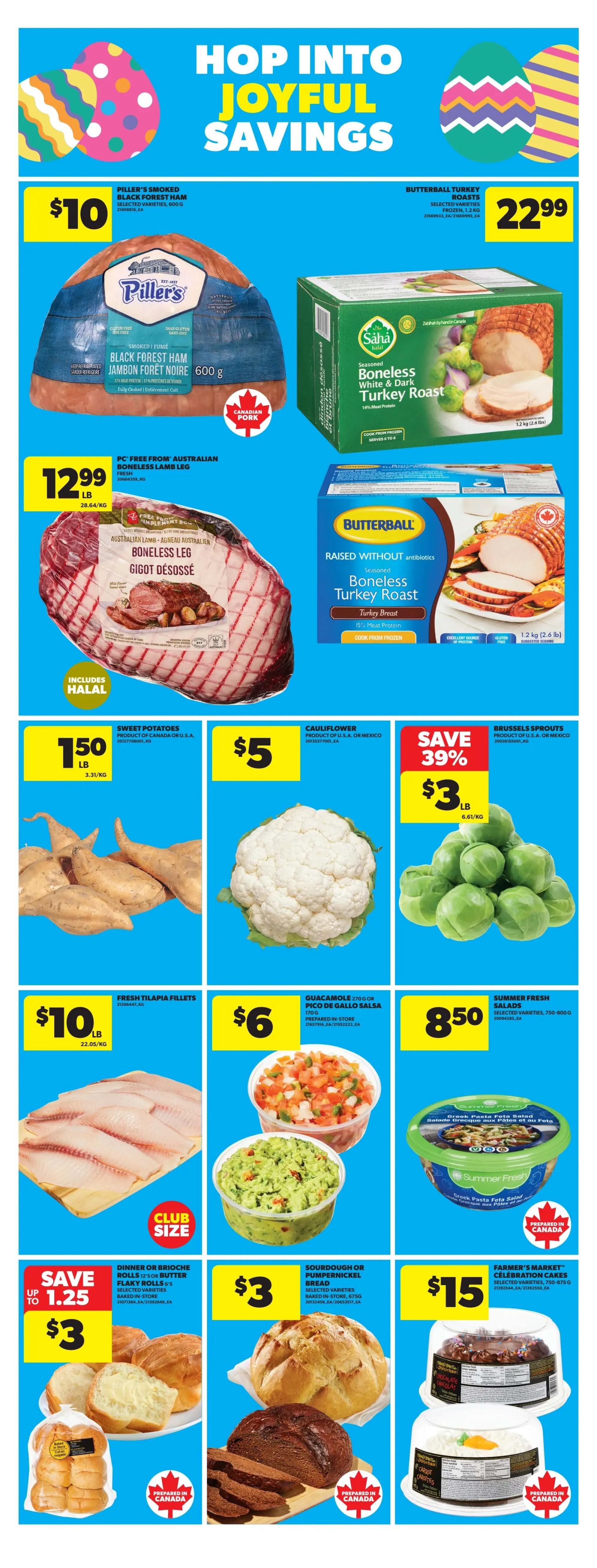 Real Canadian Superstore Ontario flyer, page 9, featuring 'Hop Into Joyful Savings'. Piller's Smoked Black Forest Ham is $10. Butterball Boneless Turkey Roast is $22.99. PC Free From Australian Boneless Lamb Leg is $12.99 per pound. Butterball Seasoned Boneless Turkey Roast is available. Sweet Potatoes are $1.50 per pound. Cauliflower is $5. Brussels Sprouts are on sale for $3, saving 39%. Fresh Tilapia Fillets are $10 per pound. Guacamole or Pico de Gallo Salsa is $6. Summer Fresh Salads, including Greek Pasta Feta Salad, are $8.50. Dinner or Brioche Rolls, Flaky Rolls are on sale for $3, saving up to $1.25. Sourdough or Pumpernickel Bread is $3. Farmer's Market Celebration Cakes are $15.