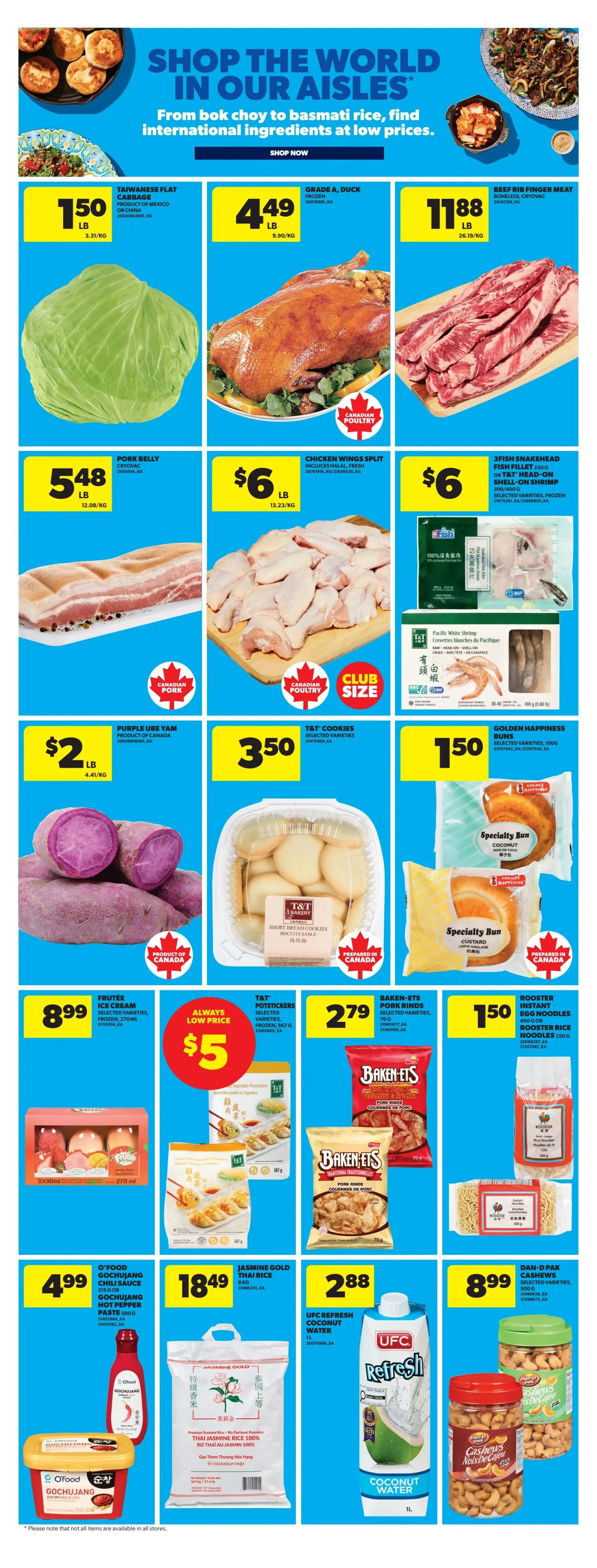 Real Canadian Superstore weekly flyer specials page 13 features 'Shop the World in Our Aisles' with international ingredients. Deals include Taiwanese flat cabbage for $1.50/lb, Grade A duck for $4.49/lb, and Beef Rib Finger Meat for $11.88/lb. Also featured are Pork Belly for $5.48/lb, Chicken Wings Split for $6/lb, and 3Fish Snakehead Fish Fillet for $6. Purple Ube Yam is $2/lb. T&T Cookies are $3.50. Golden Happiness Specialty Buns (Coconut and Custard) are $1.50 each. Frutee Ice Cream is $8.99. T&T Potstickers are $2.79. Baken-Ets Pork Rinds are $1.50. Rooster Instant Egg Noodles and Rooster Rice Noodles are $1.50. O'Food Gochujang Chili Sauce and Hot Pepper Paste are $4.99. Jasmine Gold Thai Jasmine Rice is $18.49/kg. UFC Refresh Coconut Water is $2.88/L. Dan-Pak Cashews are $8.99.