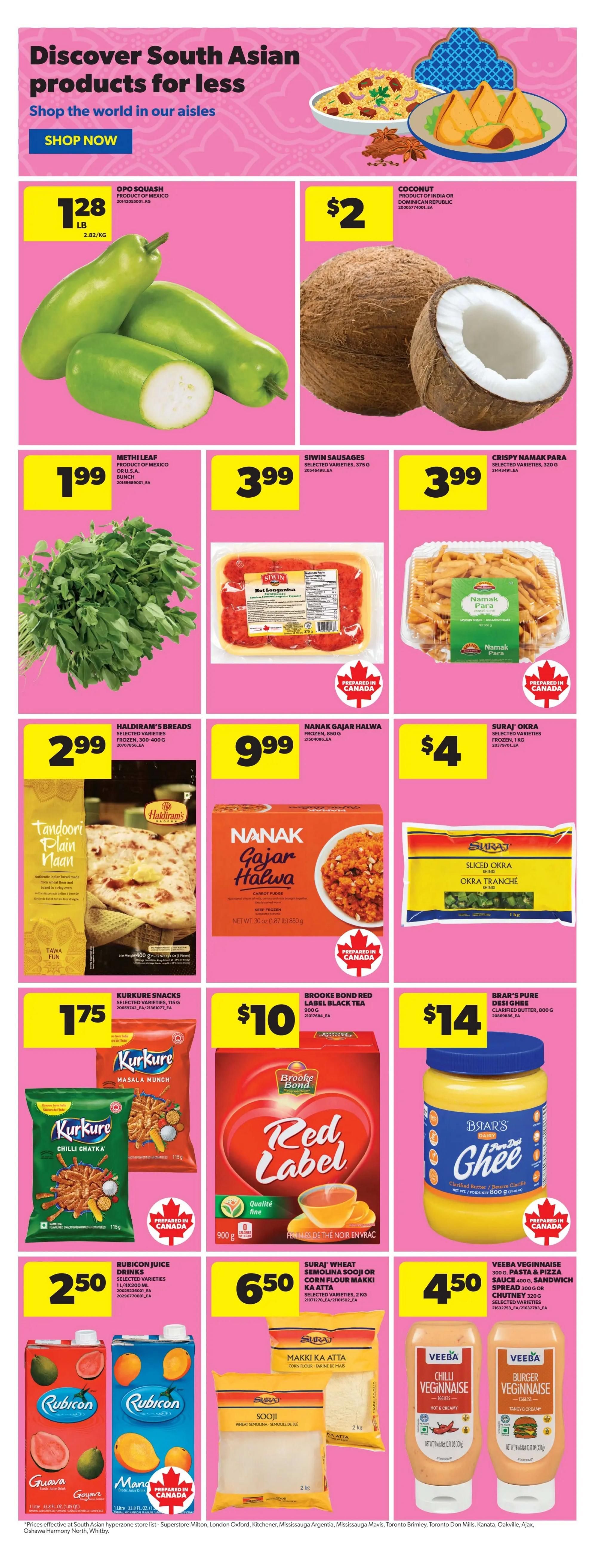 Discover South Asian products for less at Real Canadian Superstore. Featured items include Opo Squash for $1.28/lb, Coconut for $2, Methi Leaf bunch for $1.99, Siwin Sausages selected varieties 375g for $3.99, and Crispy Namak Para selected varieties 320g for $3.99. Also available are Haldiram's Breads selected varieties frozen 300-400g for $2.99, Nanak Gajar Halwa frozen 850g for $9.99, and Suraj Okra sliced okra frozen 1kg for $4. Tandoori Plain Naan is shown. Kurkure Snacks selected varieties 115g are $1.75, Brooke Bond Red Label Black Tea 900g is $10, and Brar's Pure Desi Ghee clarified butter 800g is $14. Rubicon Juice Drinks selected varieties 1L/4x200mL are $2.50. Suraj Wheat Semolina Sooji or Corn Flour Makki Ka Atta selected varieties 2kg is $6.50. Veeba Vegainnaise Chilli Vegainnaise and Burger Vegainnaise spread 300g or chutney 320g are $4.50.