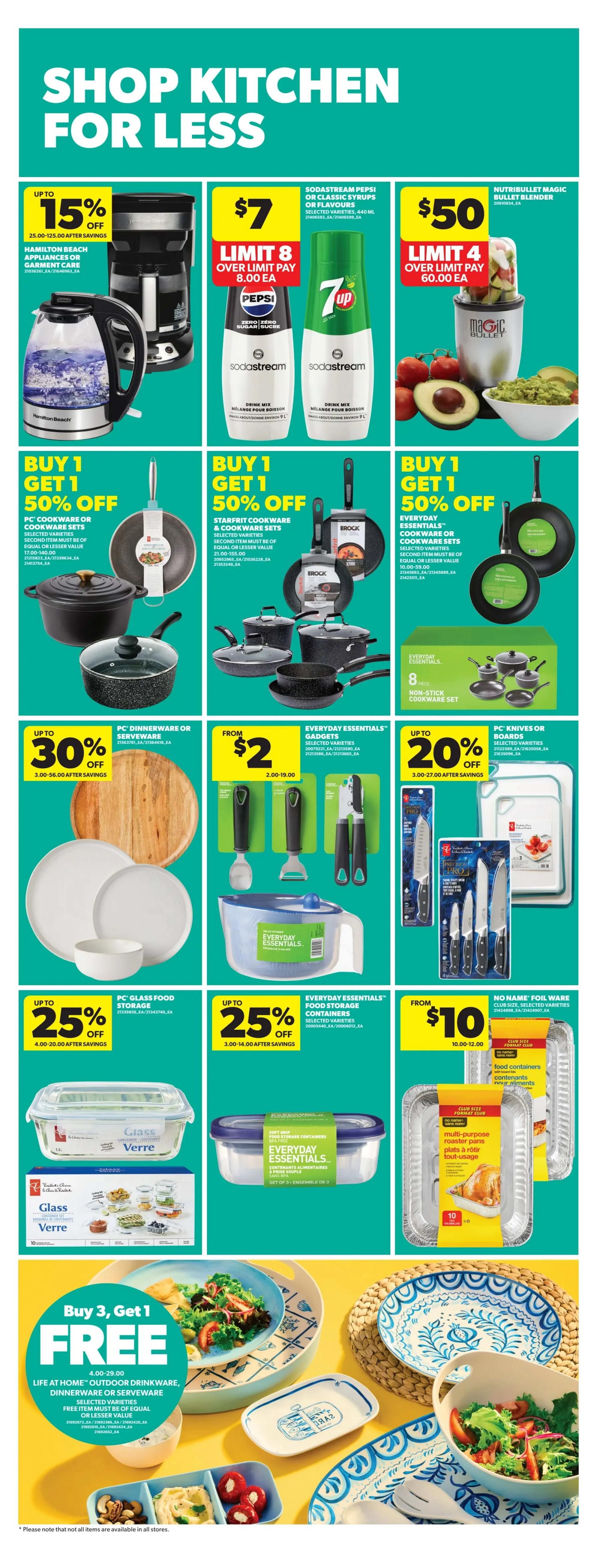 Real Canadian Superstore weekly flyer specials page 33, featuring kitchen items. Save up to 15% on Hamilton Beach appliances or garment care items. Buy 1, Get 1 50% off on PC Cookware or Cookware Sets, and Starfrit Cookware & Cookware Sets. Everyday Essentials Cookware Sets are also Buy 1, Get 1 50% off. Get SodaStream Pepsi or Classic Syrups for $7, limit 8, over limit pay $8.00 each. Nutribullet Magic Bullet Blender is $50, limit 4, over limit pay $60.00 each. Save 30% on PC Dinnerware or Serveware, with prices ranging from $3.00-$6.00 after savings. Everyday Essentials Gadgets are from $2, with prices ranging from $2.00-$19.00. Save up to 20% on PC Knives or Boards, with prices ranging from $3.00-$27.00 after savings. PC Glass Food Storage is 25% off, from $4.00-$20.00 after savings. Everyday Essentials Food Storage Containers are 25% off, from $3.00-$14.00 after savings. No Name Foil Ware is from $10, with prices ranging from $10.00-$12.00. Life at Home Outdoor Drinkware, Dinnerware or Serveware is Buy 3, Get 1 Free, with prices ranging from $4.00-$29.00.