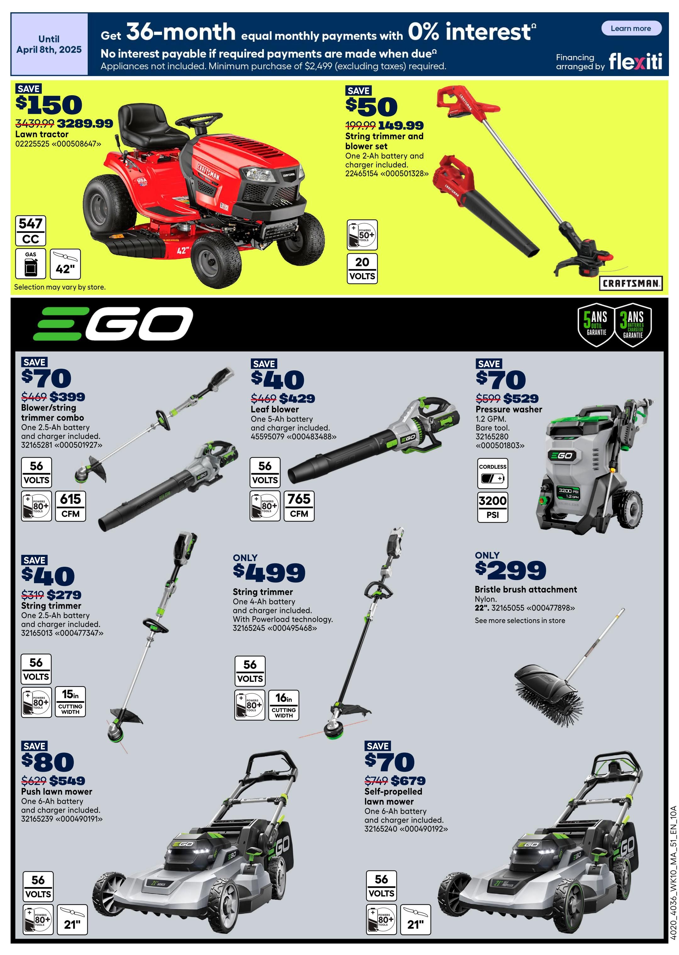 Rona Atlantic Canada Weekly Flyer Specials Page 5. Get 36-month equal monthly payments with 0% interest on purchases of $2,499 or more, excluding taxes, with financing arranged by Flexiti until April 8th, 2025. Featured products include a Craftsman riding lawn tractor, save $150, now $289.99, with 547 CC and 42' cutting width. Also, a Craftsman string trimmer and blower set, save $50, now $149.99, with 20 volts. EGO brand products include a blower/string trimmer combo, save $70, now $399, with 56 volts and 615 CFM. A leaf blower, save $40, now $429, with 56 volts and 765 CFM. A pressure washer, save $70, now $529, with 3200 PSI. A string trimmer, save $40, now $279, with 56 volts and 15' cutting width. A bristle brush attachment for $299. A push lawn mower, save $80, now $549, with 56 volts and 21' cutting width. A self-propelled lawn mower, save $70, now $679, with 56 volts and 21' cutting width. All EGO products include batteries and chargers, with 5-year tool warranty and 3-year battery warranty.