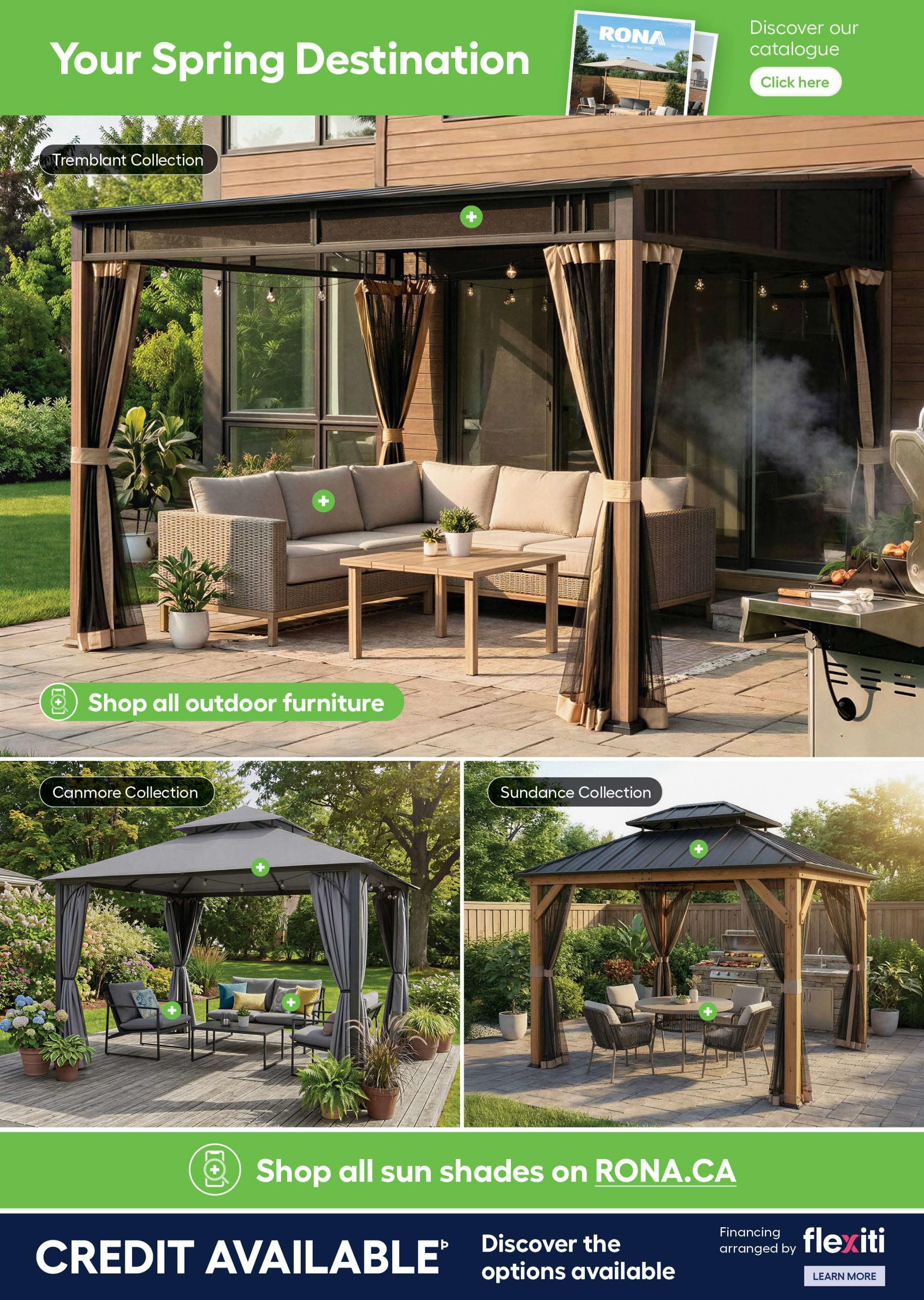Rona Atlantic Canada Weekly Flyer Specials, Page 8. Discover your spring destination with outdoor furniture and sun shades. Features the Tremblant Collection with outdoor furniture, the Canmore Collection gazebos, and the Sundance Collection gazebos. Includes a call to action to shop all outdoor furniture and shop all sun shades on RONA.CA. Also promotes credit availability and financing arranged by Flexiti.