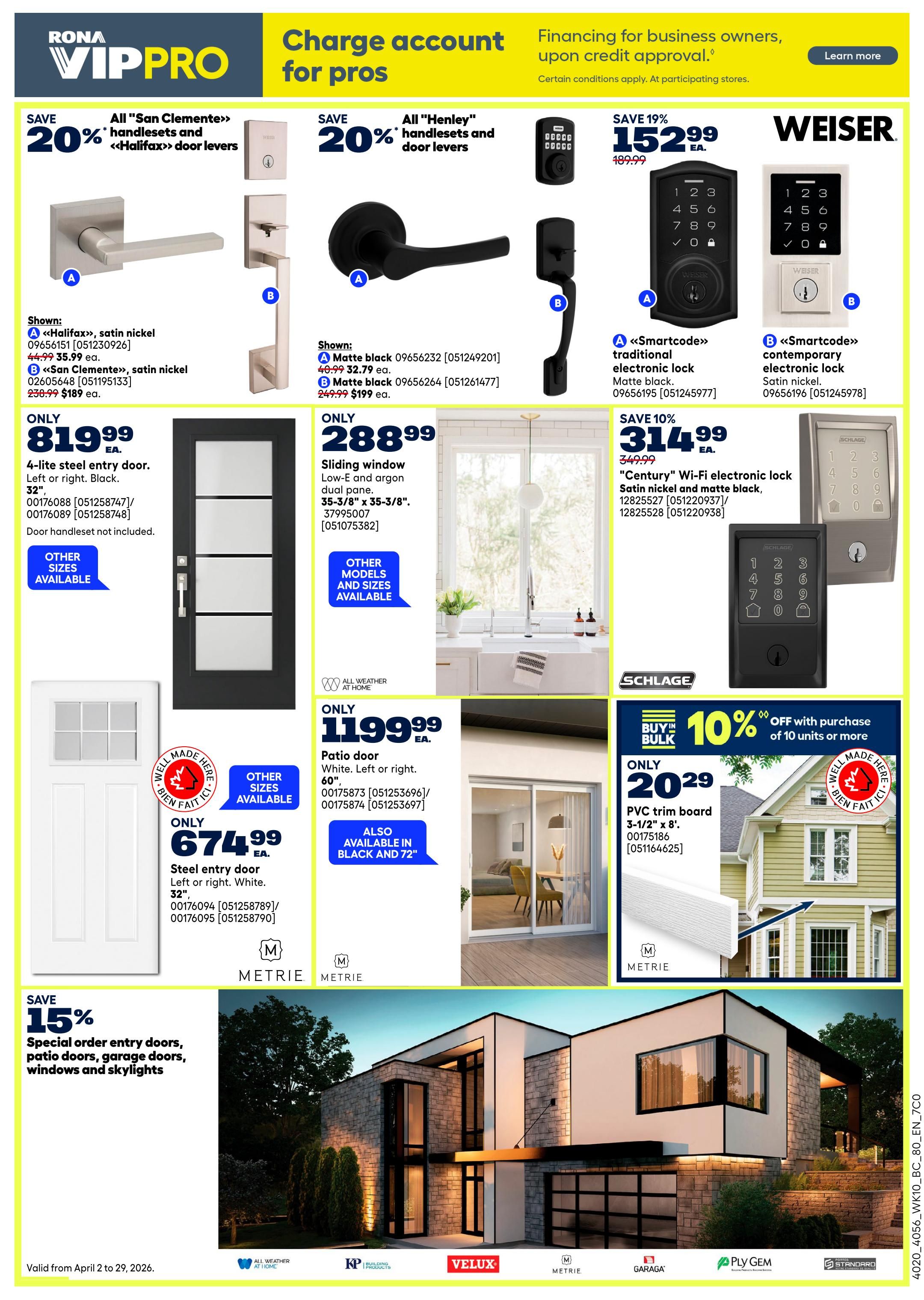 Rona VIP PRO page 16 featuring deals on doors, windows, and locks. Save 20% on all 'San Clemente' and 'Halifax' door handlesets and levers. Shown are 'Halifax' in satin nickel for $819.99 and 'San Clemente' in satin nickel for $189.00. Also save 20% on all 'Henley' handlesets and door levers in matte black, with options for $32.79 and $199.00. Weiser offers savings of 19% on 'Smartcode' electronic locks, with the traditional electronic lock in matte black for $152.99 and the contemporary electronic lock in satin nickel also for $152.99. Featured is a 4-lite steel entry door, left or right, black, 32', for only $819.99. A sliding window, low-E and argon dual pane, 35-3/8' x 35-3/8', is available for $288.99. A patio door, white, left or right, 60', is priced at $1199.99, also available in black and 72'. A steel entry door, left or right, white, 32', is on sale for $674.99. Save 10% on 'Century' Wi-Fi electronic locks in satin nickel and matte black, priced at $314.99. Buy in bulk and get 10% off with purchase of 10 units or more on PVC trim board, 3-1/2' x 8', for only $20.29. Additionally, save 15% on special order entry doors, patio doors, garage doors, windows, and skylights. This flyer is valid from April 2 to April 29, 2026.