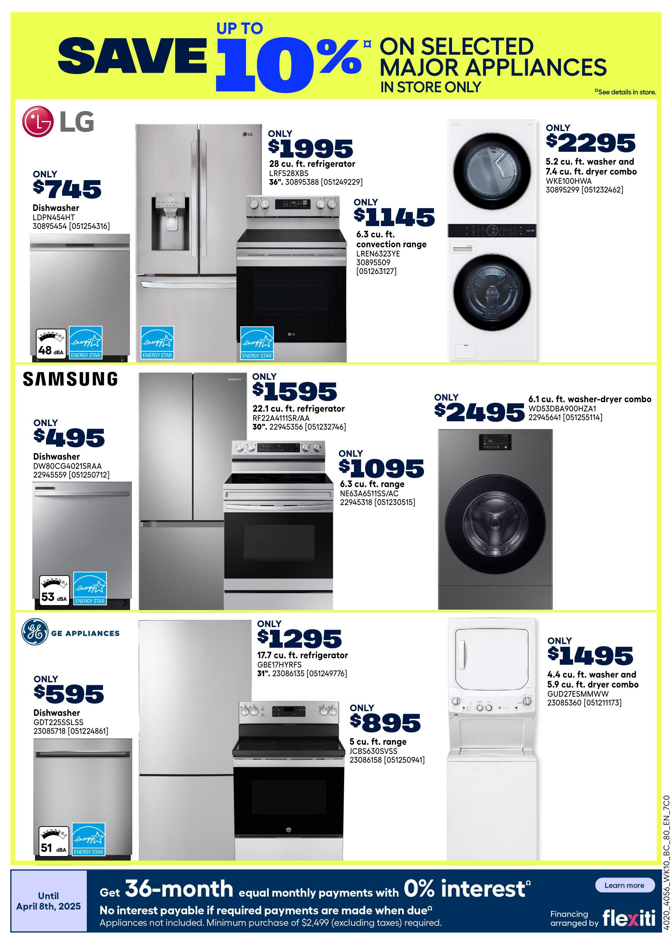 Rona Weekly Flyer Specials Page 22: Save up to 10% on selected major appliances in store only. Featuring LG appliances: Dishwasher for $745, 28 cu. ft. refrigerator for $1995, and 6.3 cu. ft. convection range for $1145. Also, an LG 5.2 cu. ft. washer and 7.4 cu. ft. dryer combo for $2295. Samsung appliances include: Dishwasher for $495, 22.1 cu. ft. refrigerator for $1595, and 6.3 cu. ft. range for $1095. A Samsung 6.1 cu. ft. washer-dryer combo is available for $2495. GE Appliances offers: Dishwasher for $595, 17.7 cu. ft. refrigerator for $1295, and a 5 cu. ft. range for $895. Additionally, a GE Appliances 4.4 cu. ft. washer and 5.9 cu. ft. dryer combo is priced at $1495. Special financing offer: Get 36-month equal monthly payments with 0% interest on purchases of $2,499 (excluding taxes) or more, with no interest payable if required payments are made when due. Offer valid until April 8th, 2025.