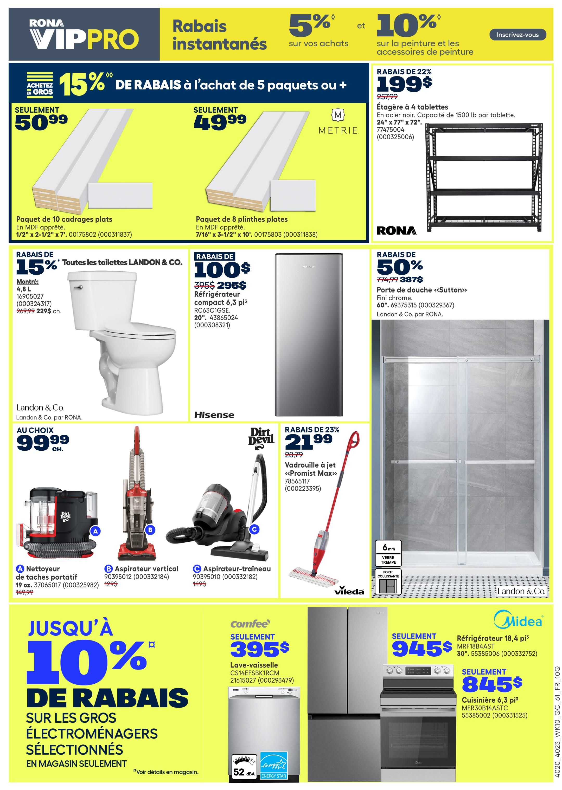 Rona VIPPRO flyer page 4 features instant savings and discounts. Get 15% off when buying 5 or more flat-pack frames for $50.99 each, or 8 baseboard mouldings for $49.99 each. Save 22% on a 4-shelf shelving unit, now $199 ($257.99 regular price), with a 1500 lb capacity per shelf. Also, save 15% on all Landon & Co. toilets, with a 4.8 L model for $99.99. A Hisense 6.3 pi³ compact refrigerator is on sale for $295 ($395 regular price). Save 50% on a Sutton chrome shower door, now $387 ($774.99 regular price). Dirt Devil offers a 19 oz. portable spot cleaner for $149.99, a vacuum cleaner for $129.99, and a canister vacuum for $149.99. Vileda offers a steam mop for $21.99 (23% off). Get up to 10% off selected major appliances in-store. Comfee offers a dishwasher for $395. Midea offers an 18.4 pi³ refrigerator for $945 and a 6.3 pi³ range for $845.