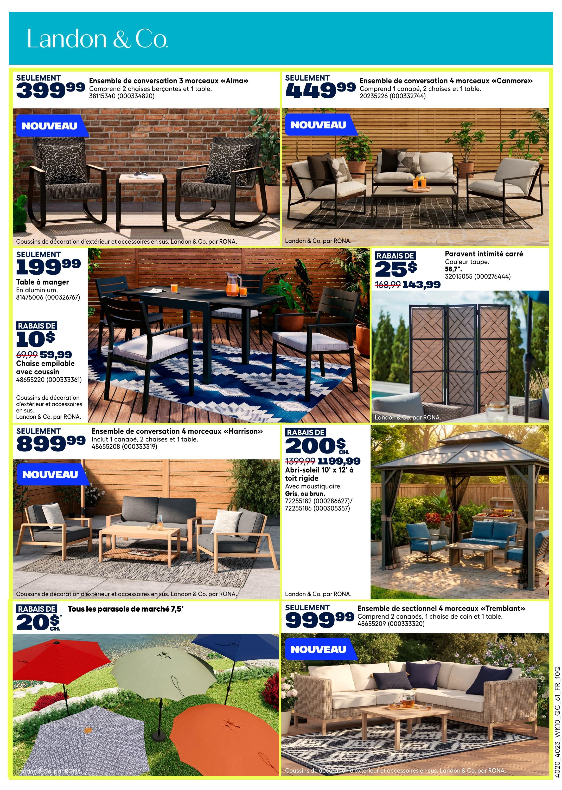 Rona Weekly Flyer Specials Page 7: Features outdoor furniture and accessories. Includes the 'Alma' 3-piece conversation set for $399.99, and the 'Canmore' 4-piece conversation set for $449.99. Also available is a new 'Harrison' 4-piece conversation set for $899.99, and a 'Tremblant' 4-piece sectional set for $999.99. Dining options include an aluminum dining table for $199.99 and stackable chairs with cushions for $59.99, down from $69.99. A square privacy screen in taupe is on sale for $143.99, reduced from $168.99. A 10' x 12' gazebo with mosquito netting in grey or brown is available for $1,199.99, a $200 discount from $1,399.99. All 7.5' market umbrellas are on sale for $20 each. Cushions and accessories are sold separately by Landon & Co. by RONA.