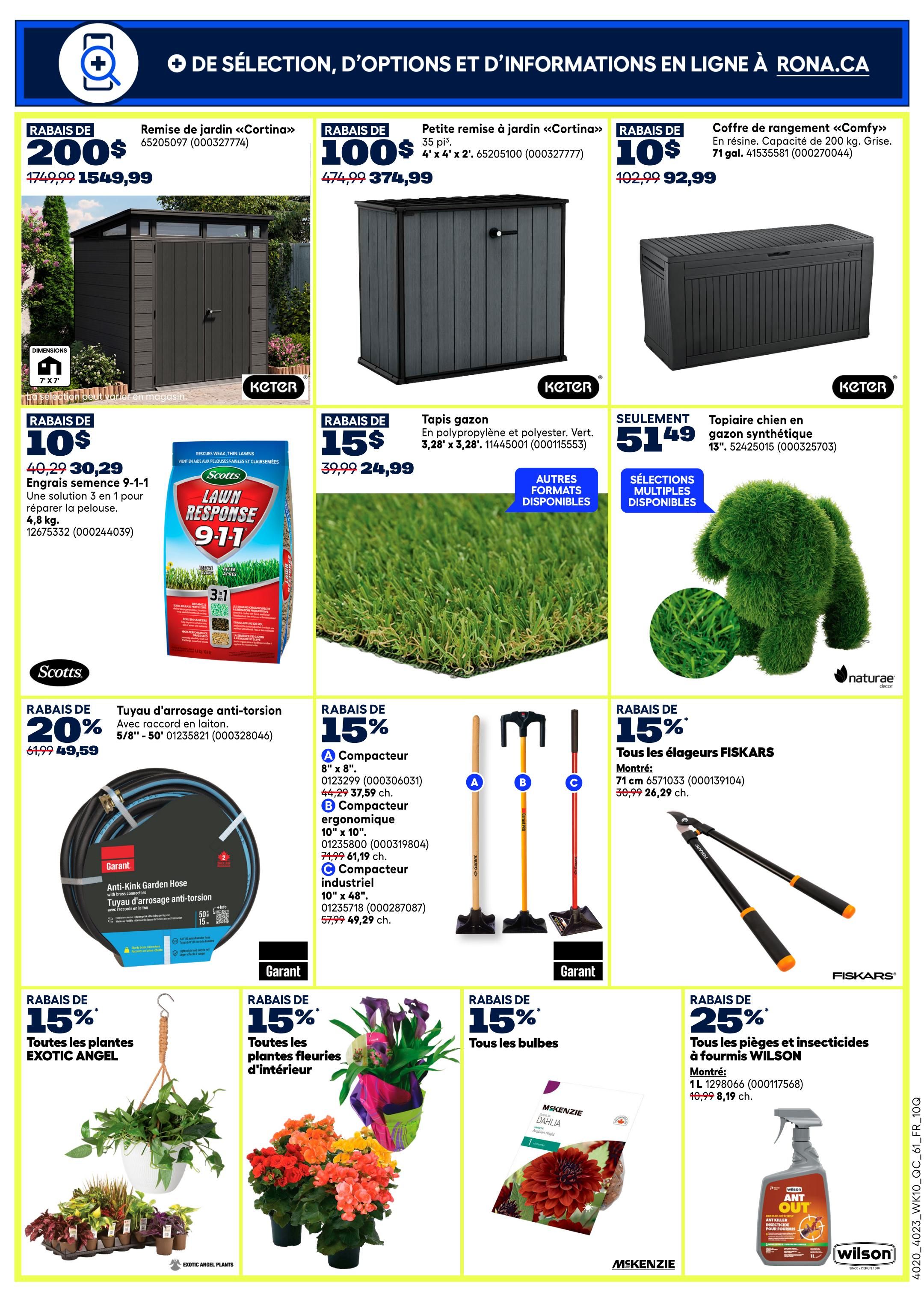 Rona weekly flyer specials page 11 features a 'Cortina' garden shed on sale for $1549.99, down from $1749.99. Another 'Cortina' garden shed is $374.99, reduced from $474.99. A 'Comfy' storage bin is available for $92.99, originally $102.99. Get Scotts Lawn Response 9-1-1 fertilizer for $30.29. Synthetic turf is on sale for $24.99. A dog-shaped topiary is priced at $51.49. Garanti anti-kink garden hose is 20% off at $49.59. A selection of Garanti compactors are 15% off, with prices starting at $37.59 for the 8' x 8' model. All EXOTIC ANGEL plants are 15% off. All McKenzie bulbs are 15% off. All FISKARS pruners are 15% off, starting at $26.29. Wilson Ant Out traps and insecticides are 25% off, with a 1L bottle for $8.19.