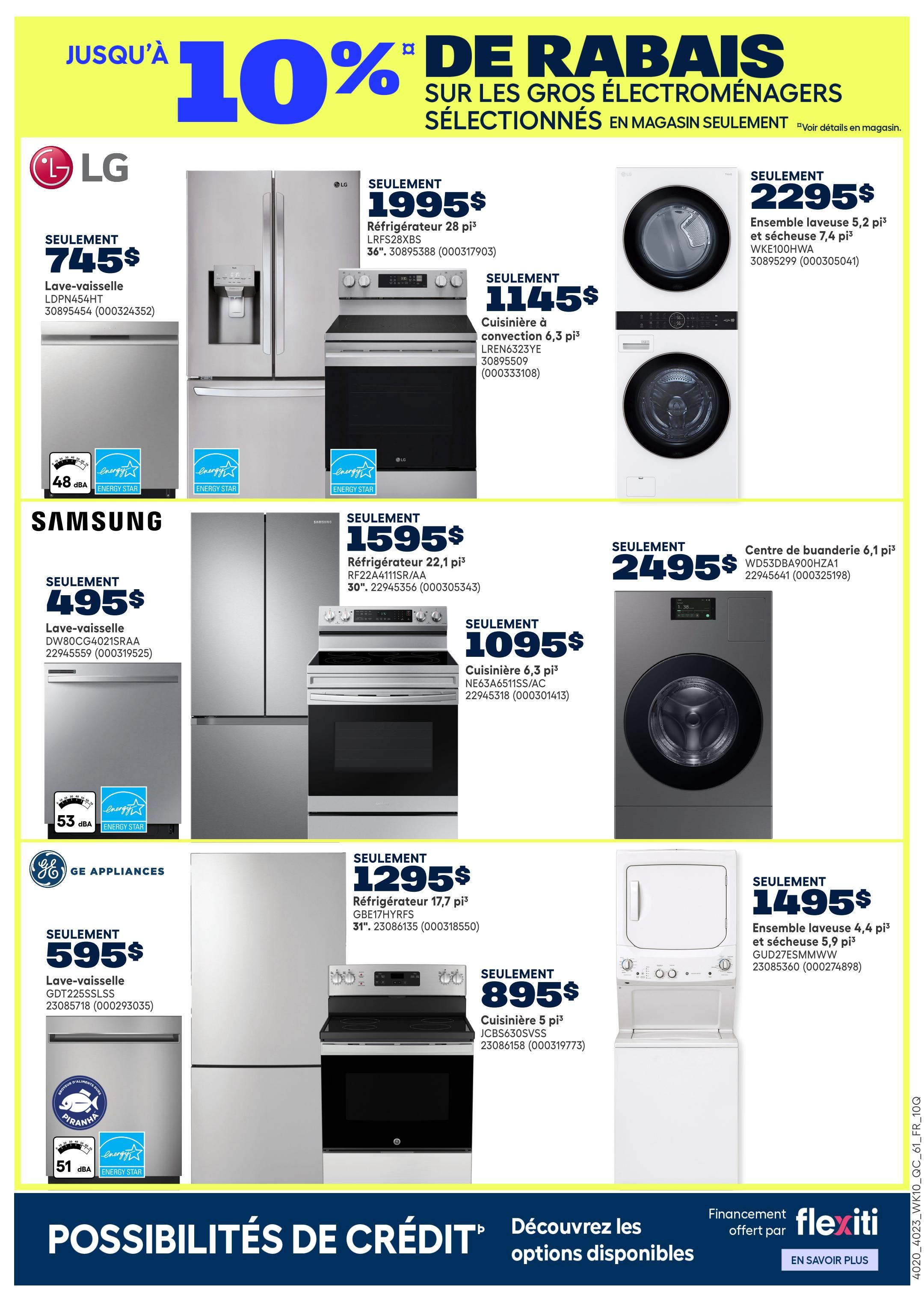 Rona Weekly Flyer Specials, Page 22. Get up to 10% off select major appliances. Featured LG appliances include a 745$ dishwasher (LDPN454HT), a 1995$ 28 cu. ft. refrigerator (30895388), and a 1145$ convection range (LREN6323YE). Also available is an LG washer and dryer set for 2295$. Samsung appliances on sale are a 495$ dishwasher (DW80CG4021SRAA), a 1595$ 22.1 cu. ft. refrigerator (RF22A4111SR/AA), and a 1095$ 6.3 cu. ft. range (NE63A6511SS/AC). GE Appliances offers a 595$ dishwasher (GDT225SSLSS), a 1295$ 17.7 cu. ft. refrigerator (GBE17HYRFS), and an 895$ 5 cu. ft. range (JCBS630SVS). A 2495$ laundry centre (WD53DBA900HZA1) and a 1495$ washer and dryer combo (GUD27ESMMWW) are also featured. Financing options are available through Flexiti.