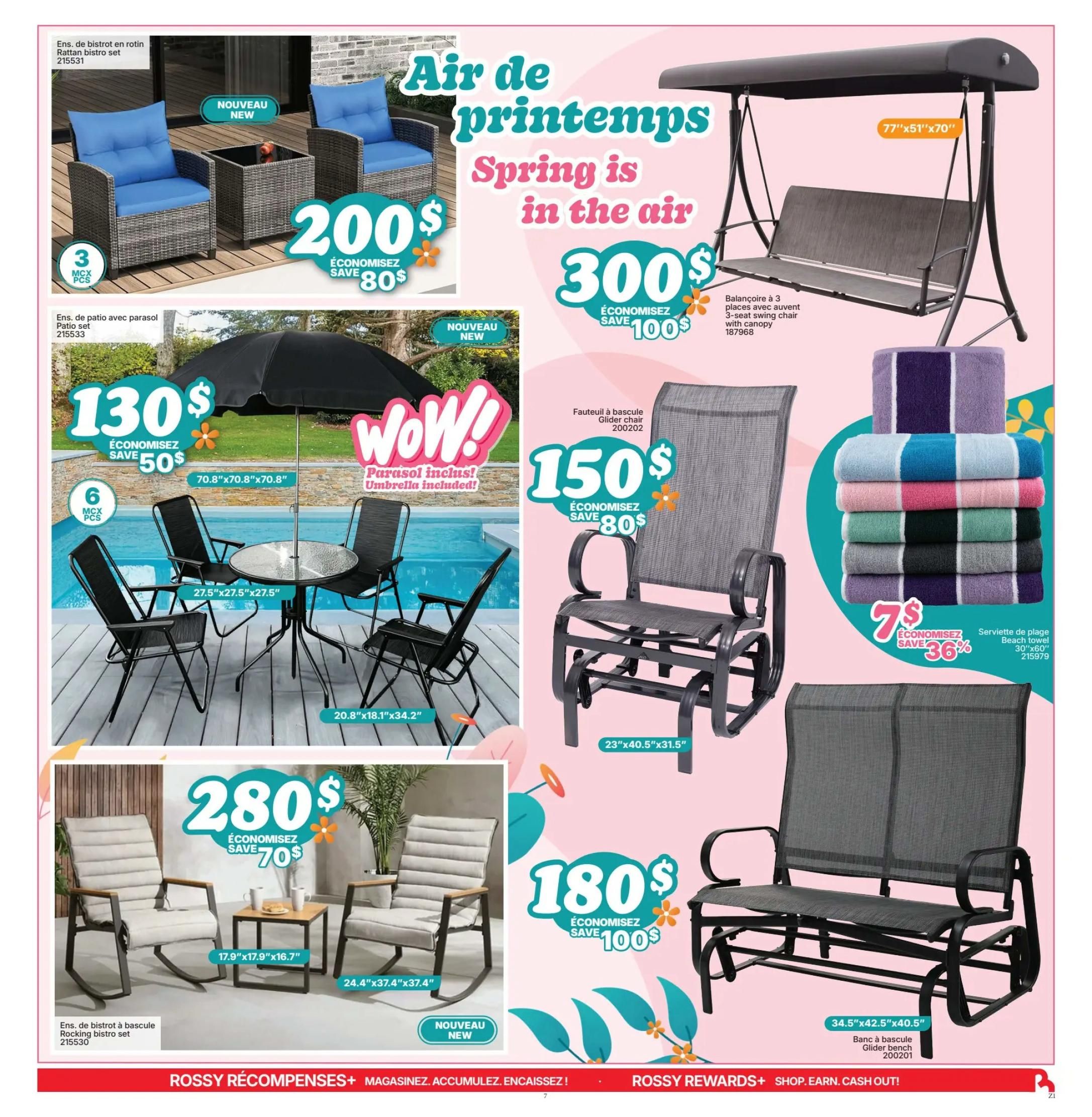 Rossy Weekly Flyer Specials, Page 7. Featuring 'Spring is in the air' collection. A 3-piece rattan bistro set is on sale for $200, saving $80. A patio set with umbrella is available for $130, saving $50. A 3-seat swing chair with canopy is priced at $300, saving $100. A glider chair is on sale for $150, saving $80. A rocking bistro set is $280, saving $70. A glider bench is $180, saving $100. Beach towels are on sale for $7, saving 36%.