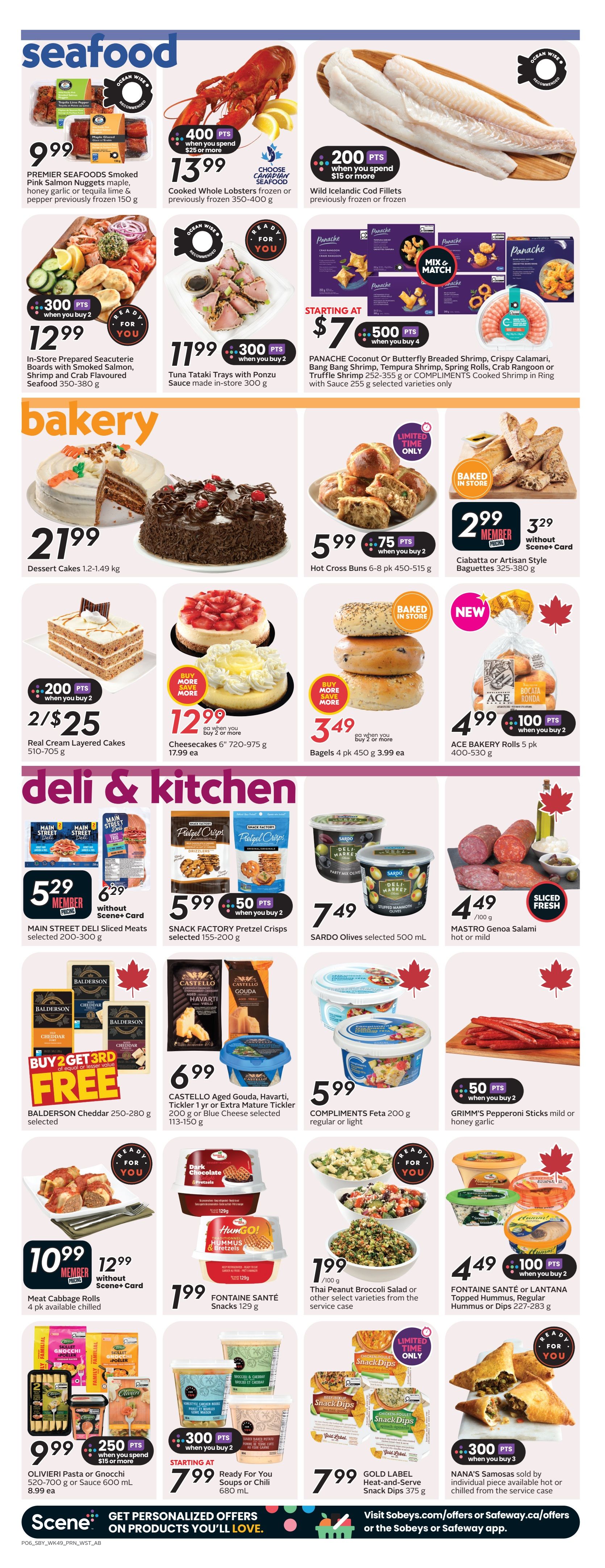 Safeway weekly flyer specials page 9 features seafood, bakery, and deli & kitchen items. Seafood offers include Premier Seafoods Smoked Pink Salmon Nuggets for $9.99, Cooked Whole Lobsters for $13.99 with 400 bonus points when you spend $15 or more, and Wild Icelandic Cod Fillets for $200 bonus points when you spend $15 or more. Bakery deals include Dessert Cakes for $21.99, Hot Cross Buns 6-8 pk for $5.99 with 75 bonus points when you buy 2, and Real Cream Layered Cakes 2/$25 with 200 bonus points when you buy 2. Deli & Kitchen highlights include Main Street Deli Sliced Meats for $5.29 (member price), Snack Factory Pretzel Crisps for $5.99 with 50 bonus points when you buy 2, Sardo Olives for $7.49, and Mastro Genoa Salami for $4.49/100g. Also featured are Balderson Cheddar with a Buy 2 Get 3rd FREE offer, Castello Aged Gouda, Havarti, Tickler 1 yr or Extra Mature Tickler for $6.99, Compliments Feta for $5.99, Meat Cabbage Rolls for $10.99 (member price), Fontaine Santé Snacks for $1.99, Thai Peanut Broccoli Salad for $1.99/100g, Fontaine Santé or Lantana Topped Hummus for $4.49 with 100 bonus points when you buy 2, Olivieri Pasta or Gnocchi for $9.99 with 250 bonus points when you spend $15 or more, Ready For You Soups or Chili for starting at $7.99 with 300 bonus points when you buy 2, Gold Label Heat-and-Serve Snack Dips for $7.99, and Nana's Samosas sold by individual piece available hot or chilled from the service case with 300 bonus points when you buy 3.