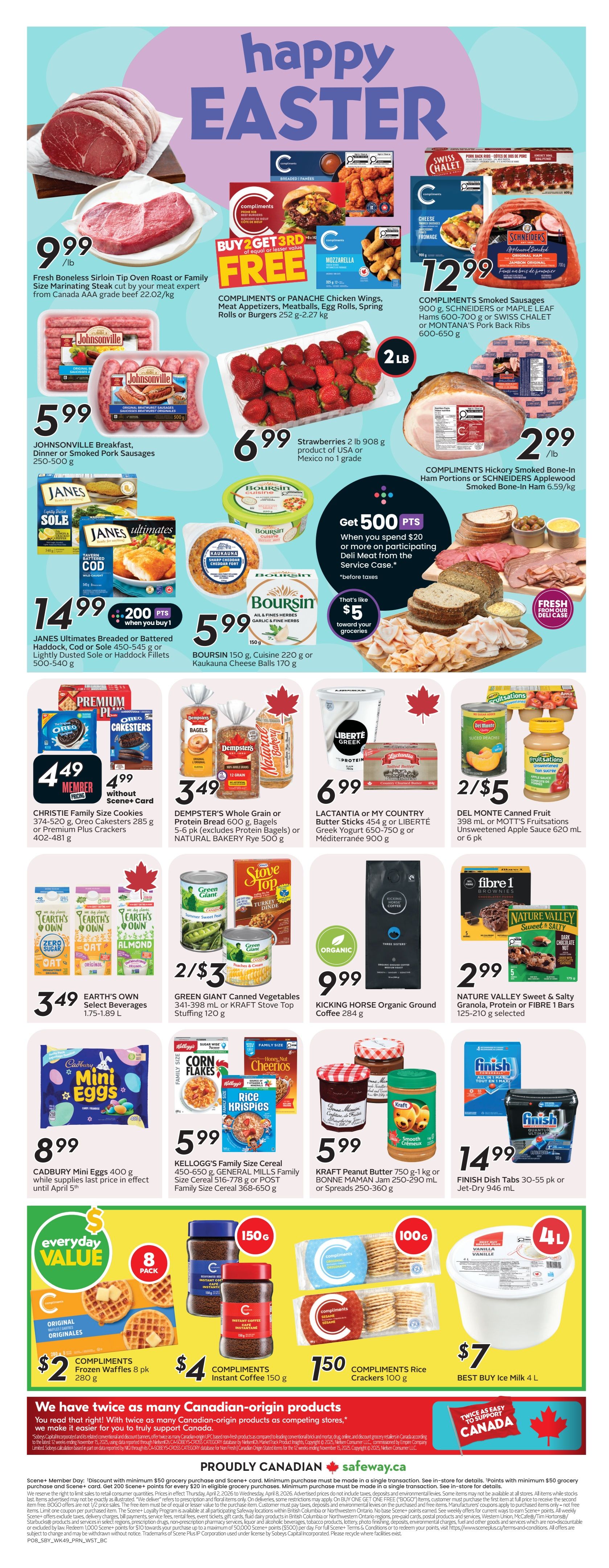 Safeway weekly flyer specials for British Columbia, page 3. Featured items include Fresh Boneless Sirloin Tip Oven Roast or Family Size Marinating Steak cut by your meat expert from Canada AAA grade beef for $9.99/lb. Buy 2 Get 3rd Free on Compliments or Panache Chicken Wings, Meat Appetizers, Meatballs, Egg Rolls, Spring Rolls or Burgers 252 g-2.27 kg. Johnsonville Breakfast, Dinner or Smoked Pork Sausages 250-500 g are $5.99. Compliments Smoked Sausages 900 g, Schneiders or Maple Leaf Hams 600-700 g or Swiss Chalet or Montana's Pork Back Ribs 600-650 g are $12.99. Strawberries 2 lb 908 g product of USA or Mexico no 1 grade are $6.99. Compliments Hickory Smoked Bone-In Ham Portions or Schneiders Applewood Smoked Bone-In Ham 6.59/kg. Janes Ultimates Breaded or Battered Haddock, Cod or Sole 450-545 g or Lightly Dusted Sole or Haddock Fillets 500-540 g are $14.99 with 200 points when you buy 1. Boursin 150 g, Cuisine 220 g or Kaukauna Cheese Balls 170 g are $5.99. Get 500 points when you spend $20 or more on participating Deli Meat from the Service Case. Christie Family Size Cookies 374-520 g, Oreo Cakesters 285 g or Premium Plus Crackers 402-481 g are $4.49 member price without Scene+ Card. Dempster's Whole Grain or Protein Bread 600 g, Bagels 5-6 pk (excludes Protein Bagels) or Natural Bakery Rye 500 g are $3.49. Lactantia or My Country Butter Sticks 454 g or Liberté Greek Yogurt 650-750 g or Méditerrannée 900 g are $6.99. Del Monte Canned Fruit 398 mL or Mott's Fruitssations Unsweetened Apple Sauce 620 mL or 6 pk are 2/$5. Earth's Own Select Beverages 1.75-1.89 L are $3.49. Green Giant Canned Vegetables 341-398 mL or Kraft Stove Top Stuffing 120 g are 2/$3. Kicking Horse Organic Ground Coffee 284 g is $9.99. Nature Valley Sweet & Salty Granola, Protein or Fibre 1 Bars 125-210 g selected are $2.99. Cadbury Mini Eggs 400 g while supplies last price in effect until April 5 are $8.99. Kellogg's Family Size Cereal 450-650 g, General Mills Family Size Cereal 516-778 g or Post Family Size Cereal 368-650 g are $5.99. Kraft Peanut Butter 750 g-1 kg or Bonne Maman Jam 250-290 mL or Spreads 250-360 g are $5.99. Finish Dish Tabs 30-55 pk or Jet-Dry 946 mL are $14.99. Compliments Frozen Waffles 8 pk 280 g are $2. Compliments Instant Coffee 150 g are $4. Compliments Rice Crackers 100 g are $1.50. Best Buy Ice Milk 4 L is $7.