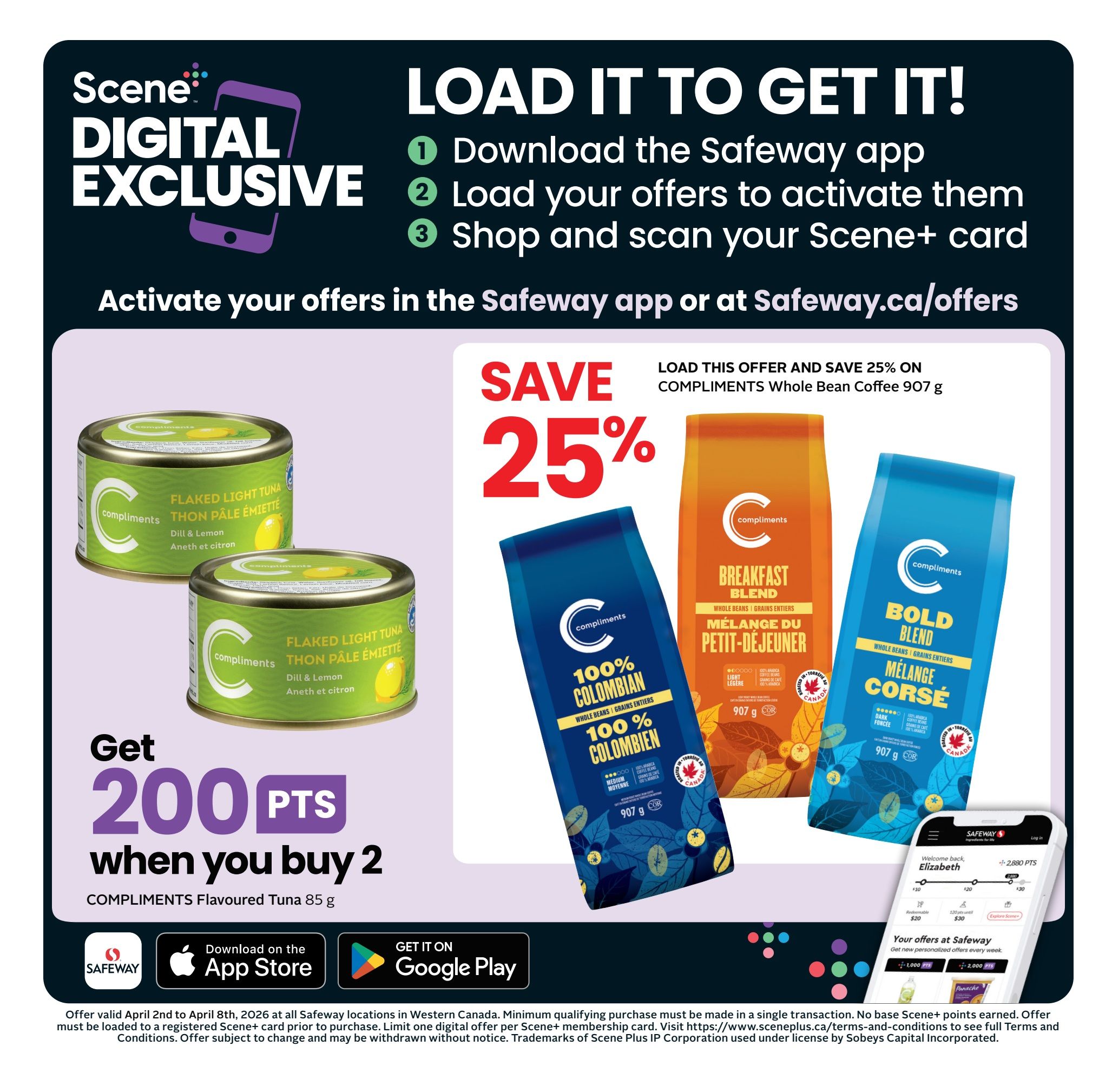 Safeway flyer page 4 features a digital exclusive offer. Load offers in the Safeway app or at Safeway.ca/offers to activate them. Save 25% on Compliments Whole Bean Coffee, available in 100% Colombian and Bold Blend, 907 g bags. Get 200 Scene+ points when you buy 2 Compliments Flaked Light Tuna with Dill & Lemon flavour, 85 g. Download the Safeway app from the App Store or Google Play. Offer valid April 2nd to April 8th, 2026, at Safeway locations in Western Canada. Minimum qualifying purchase must be made in a single transaction. Limit one digital offer per Scene+ membership card.