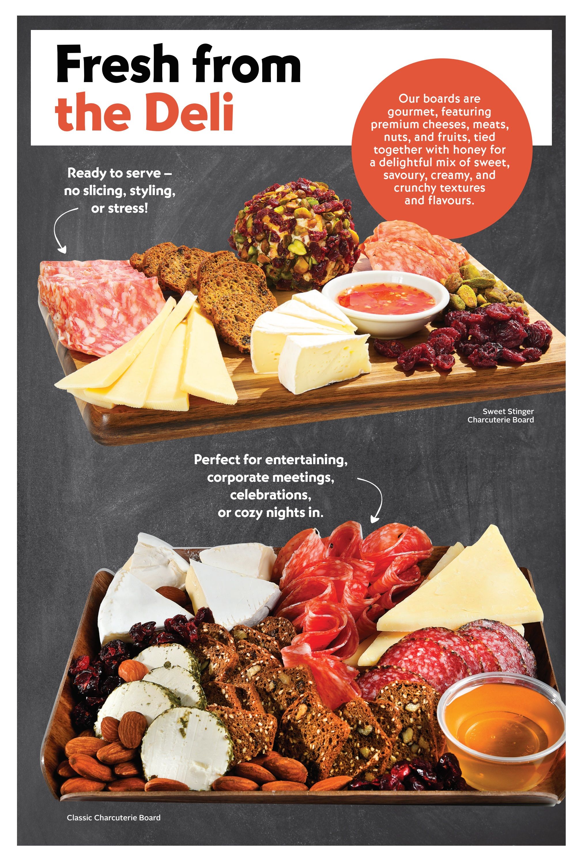 Safeway flyer page 13 features 'Fresh from the Deli' with ready-to-serve charcuterie boards. The top board, a Sweet Stinger Charcuterie Board, includes gourmet cheeses, meats, nuts, and fruits, tied together with honey for a delightful mix of sweet, savoury, creamy, and crunchy textures. The bottom board, a Classic Charcuterie Board, is perfect for entertaining, corporate meetings, celebrations, or cozy nights in, featuring a selection of cheeses, cured meats, crackers, dried cranberries, almonds, and honey.