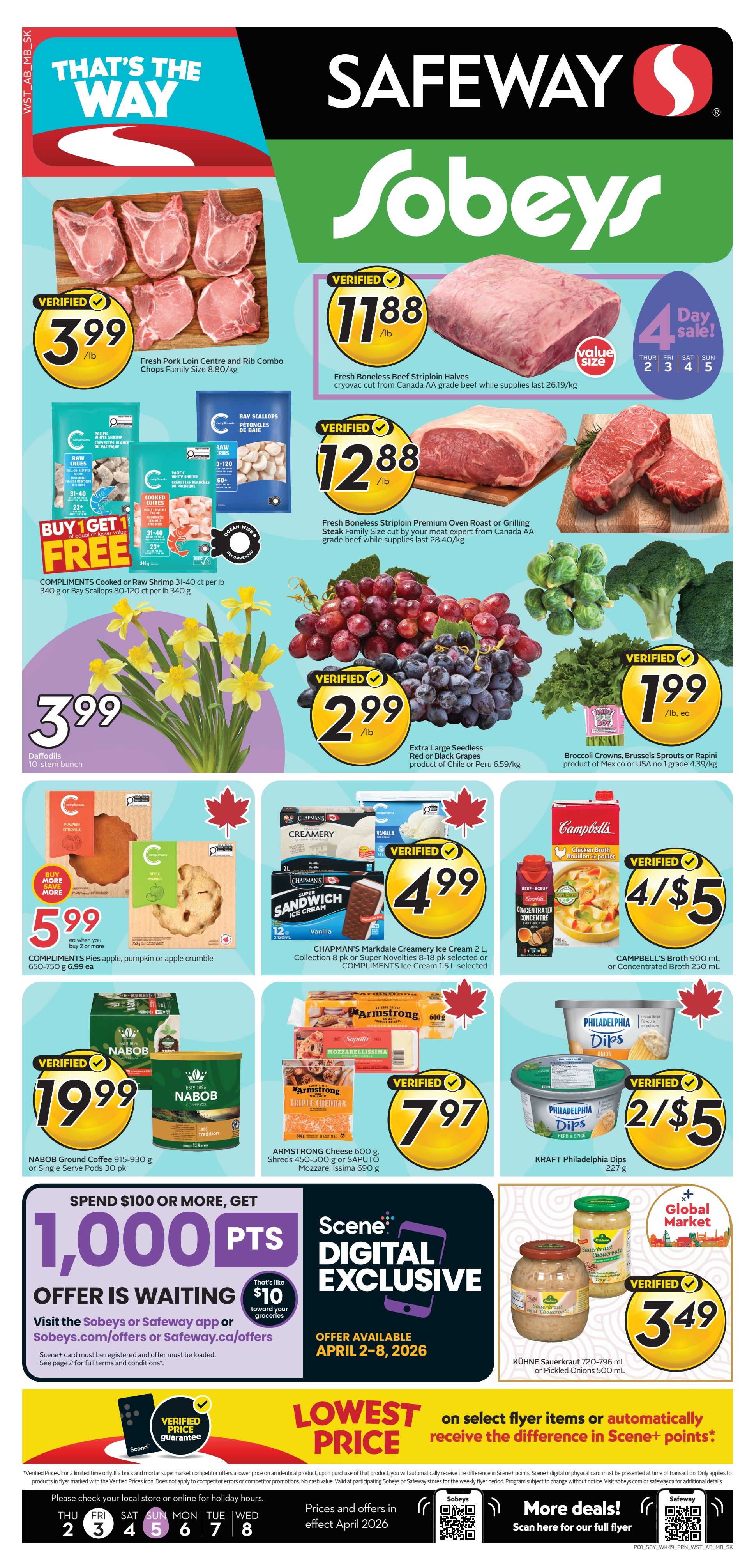 Sobeys flyer page 1 features a 'That's The Way' sale with various deals. Highlights include Fresh Pork Loin Centre and Rib Combo Chops Family Size for $3.99/lb, Fresh Boneless Beef Striploin Halves for $11.88/lb, and Fresh Boneless Beef Striploin Premium Oven Roast or Steak Family Size for $12.88/lb. Also featured are Compliments Cooked or Raw Shrimp and Bay Scallops with a Buy 1 Get 1 Free offer. Daffodils are available for $3.99 per 10-stem bunch. Extra Large Seedless Red or Black Grapes are $2.99/lb. Broccoli Crowns, Brussels Sprouts or Rapini are $1.99 each. Chapman's Markdale Creamery Ice Cream 2L or Compliments Ice Cream 1.5L are $4.99. Campbell's Broth 900 mL or Concentrated Broth 250 mL is 4 for $5. Armstrong Cheese 600g Shreds or 450-500g Saputo Mozzarellissima 690g is $7.97. Kraft Philadelphia Dips 227g are 2 for $5. KÜHNE Sauerkraut 720-796 mL or Pickled Onions 500 mL are $3.49. Spend $100 or more and get 1,000 Scene+ points, an offer available April 2-8, 2026. The flyer also promotes a Lowest Price Guarantee on select items when using Scene+.