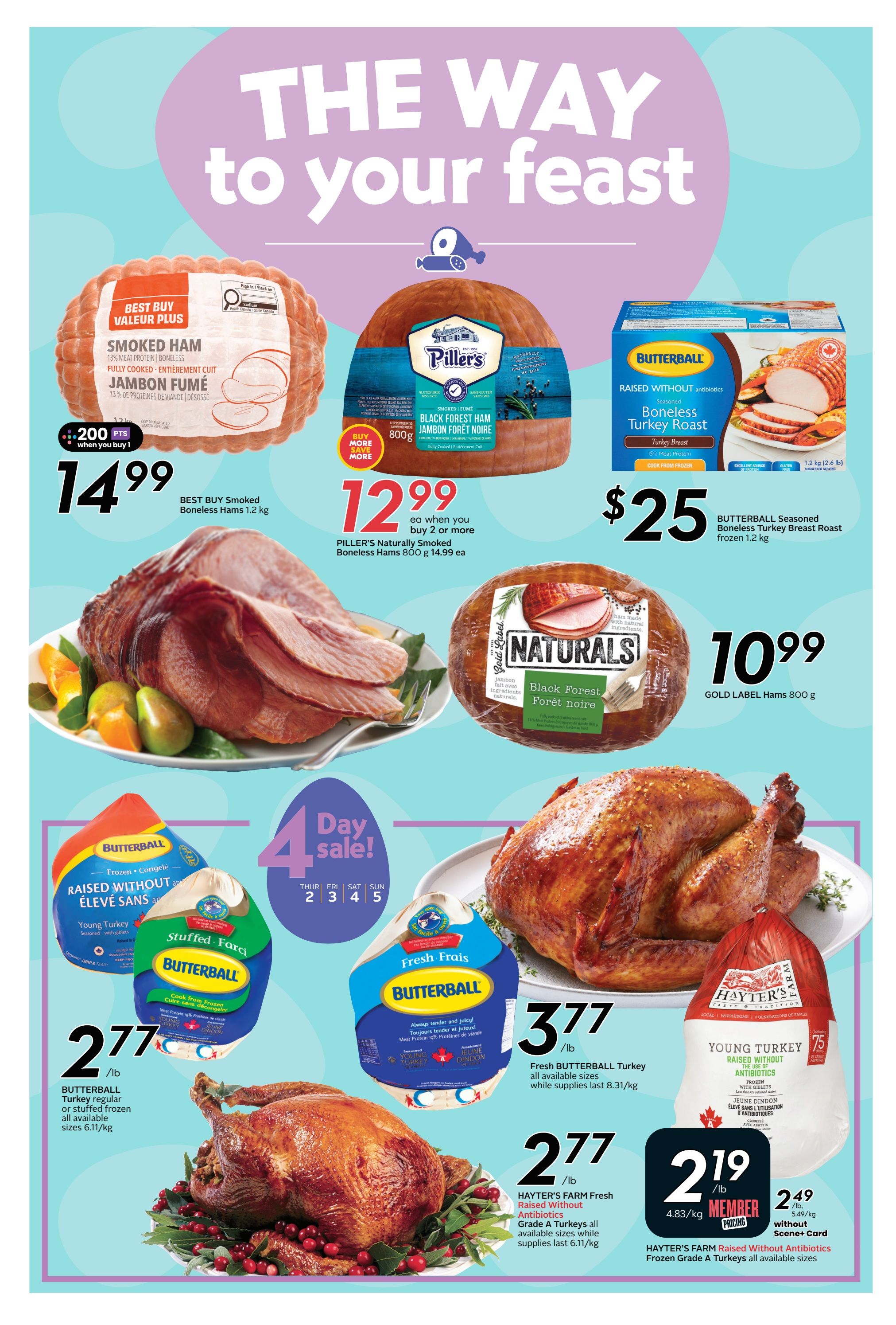 Sobeys weekly flyer specials page 15 features a variety of poultry and ham products. Highlighted are BEST BUY Smoked Boneless Hams 1.2 kg for $14.99 with 200 bonus points when you buy 1. Piller's Naturally Smoked Boneless Hams 800 g are $12.99 each when you buy 2 or more. Butterball Seasoned Boneless Turkey Breast frozen 1.2 kg is available for $25. Gold Label Hams 800 g are on sale for $10.99. Also featured are Butterball Young Turkey regular or stuffed frozen, all available sizes, for $2.77/lb (6.11/kg). Fresh Butterball Turkey, all available sizes, is $3.77/lb while supplies last (8.31/kg). Hayter's Farm Fresh Grade A Turkeys Raised Without Antibiotics are $2.77/lb (6.11/kg) while supplies last. Hayter's Farm Frozen Grade A Turkeys Raised Without Antibiotics are $2.19/lb (4.83/kg) for members with Scene+ Card, or $2.49/lb (5.49/kg) without Scene+ Card.