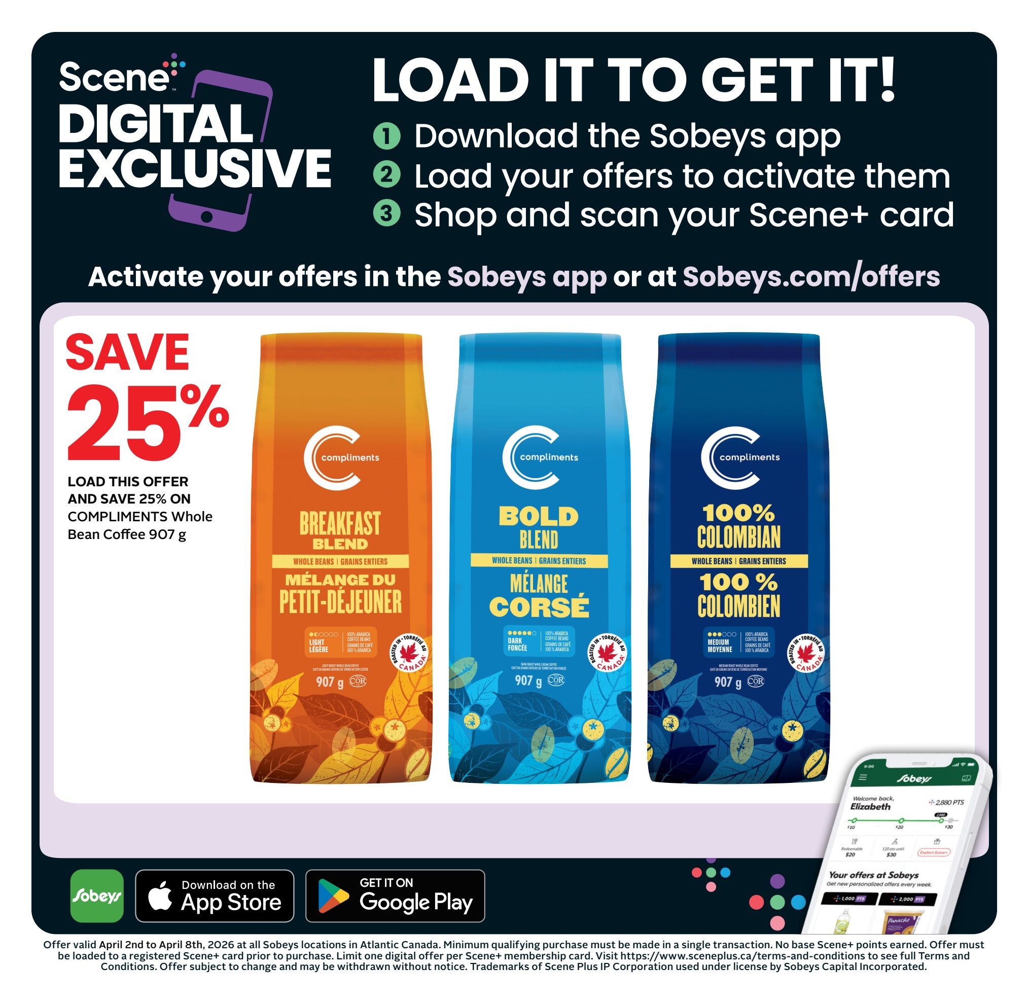 Sobeys flyer page 4 features a digital exclusive offer: Save 25% on Compliments Whole Bean Coffee 907 g. This offer requires downloading the Sobeys app, loading offers, and scanning your Scene+ card. The page displays three varieties of Compliments coffee: Breakfast Blend, Bold Blend, and 100% Colombian, all in 907 g packages. The offer is valid from April 2nd to April 8th, 2026, at Sobeys locations in Atlantic Canada. The bottom of the page includes app download buttons for the App Store and Google Play, along with information about personalized offers and Scene+ points.