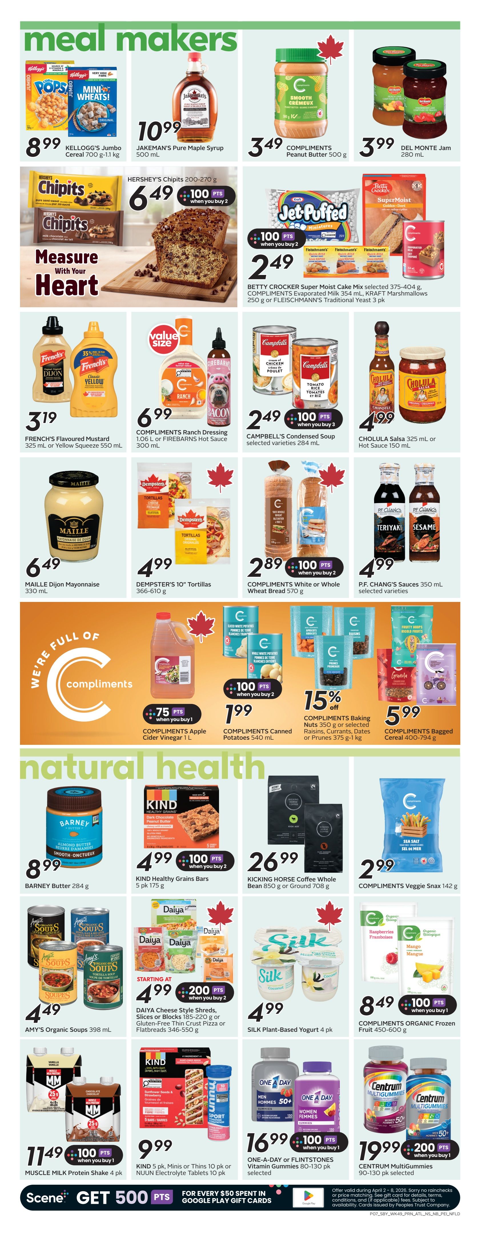Sobeys Atlantic Canada Weekly Flyer Specials Page 10. Meal Makers section features Kellogg's Jumbo Cereal for $8.99, Jakeman's Pure Maple Syrup for $10.99, Compliments Peanut Butter for $3.49, and Del Monte Jam for $3.99. Hershey's Chipits are $6.49 when you buy 2, earning 100 points. Betty Crocker Super Moist Cake Mix or Compliments Evaporated Milk or Kraft Marshmallows or Fleischmann's Yeast is $2.49 when you buy 2, earning 100 points. French's Flavoured Mustard is $3.19. Compliments Ranch Dressing or Firebarns Hot Sauce is $6.99. Campbell's Condensed Soup is $2.49 when you buy 3, earning 100 points. Cholula Salsa or Hot Sauce is $4.99. Maille Dijon Mayonnaise is $6.49. Dempster's 10' Tortillas are $4.99. Compliments White or Whole Wheat Bread is $2.89 when you buy 2, earning 100 points. P.F. Chang's Sauces are $4.99. Compliments Apple Cider Vinegar is $0.75 when you buy 1, earning 75 points. Compliments Canned Potatoes are $1.99 when you buy 2, earning 100 points. Compliments Baking Nuts or Raisins, Currants, Dates or Prunes are $1.50 with 15% off. Compliments Bagged Cereal is $5.99. Natural Health section includes Barney Butter for $8.99. Kind Healthy Grains Bars are $4.99 when you buy 2, earning 100 points. Kicking Horse Coffee Whole Bean or Ground is $26.99. Compliments Veggie Snax are $2.99. Amy's Organic Soups are $4.49. Daiya Cheese Style Shreds, Slices or Blocks or Gluten-Free Thin Crust Pizza or Flatbreads are starting at $4.99 when you buy 2, earning 200 points. Silk Plant-Based Yogurt is $4.99. Compliments Organic Frozen Fruit is $8.49 when you buy 1, earning 100 points. Muscle Milk Protein Shake is $11.49 when you buy 1, earning 100 points. Kind Bars, Minis or Thins or Nuun Electrolyte Tablets are $9.99. One-A-Day or Flintstones Vitamin Gummies are $16.99 when you buy 1, earning 100 points. Centrum MultiGummies are $19.99 when you buy 1, earning 200 points. Scene+ members get 500 bonus points for every $50 spent on Google Play Gift Cards.