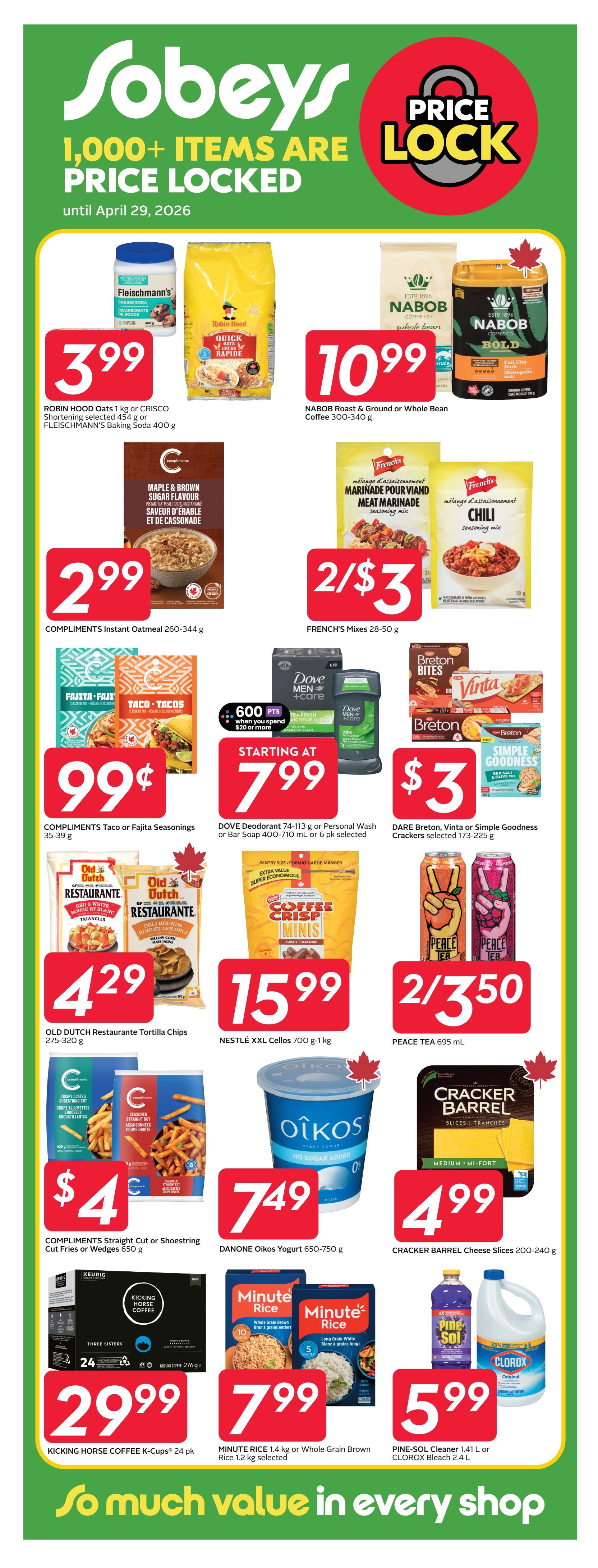 Sobeys weekly flyer page 23 featuring price-locked items. Deals include: Fleischmann's Baking Soda 400 g for $3.99, Robin Hood Oats 1 kg for $3.99, NABOB Roast & Ground or Whole Bean Coffee 300-340 g for $10.99. Compliments Instant Oatmeal 260-344 g for $2.99. French's Mixes 28-50 g are 2 for $3. Compliments Taco or Fajita Seasonings 35-39 g are 99 cents. Dove Deodorant 74-113 g or Personal Wash or Bar Soap 400-710 mL or 6 pk selected starts at $7.99. DARE Breton, Vinta or Simple Goodness Crackers selected 173-225 g for $3. Old Dutch Restaurante Tortilla Chips 275-320 g for $4.29. NESTLÉ XXL Cellos 700 g-1 kg for $15.99. PEACE TEA 695 mL is 2 for $3.50. Compliments Straight Cut or Shoestring Cut Fries or Wedges 550 g for $4. DANONE Oikos Yogurt 650-750 g for $7.49. CRACKER BARREL Cheese Slices 200-240 g for $4.99. KICKING HORSE COFFEE K-Cups 24 pk for $29.99. MINUTE RICE 1.4 kg or Whole Grain Brown Rice 1.2 kg selected for $7.99. PINE-SOL Cleaner 1.41 L or CLOROX Bleach 2.4 L for $5.99. The flyer highlights '1,000+ items are price locked until April 29, 2026' and 'So much value in every shop.