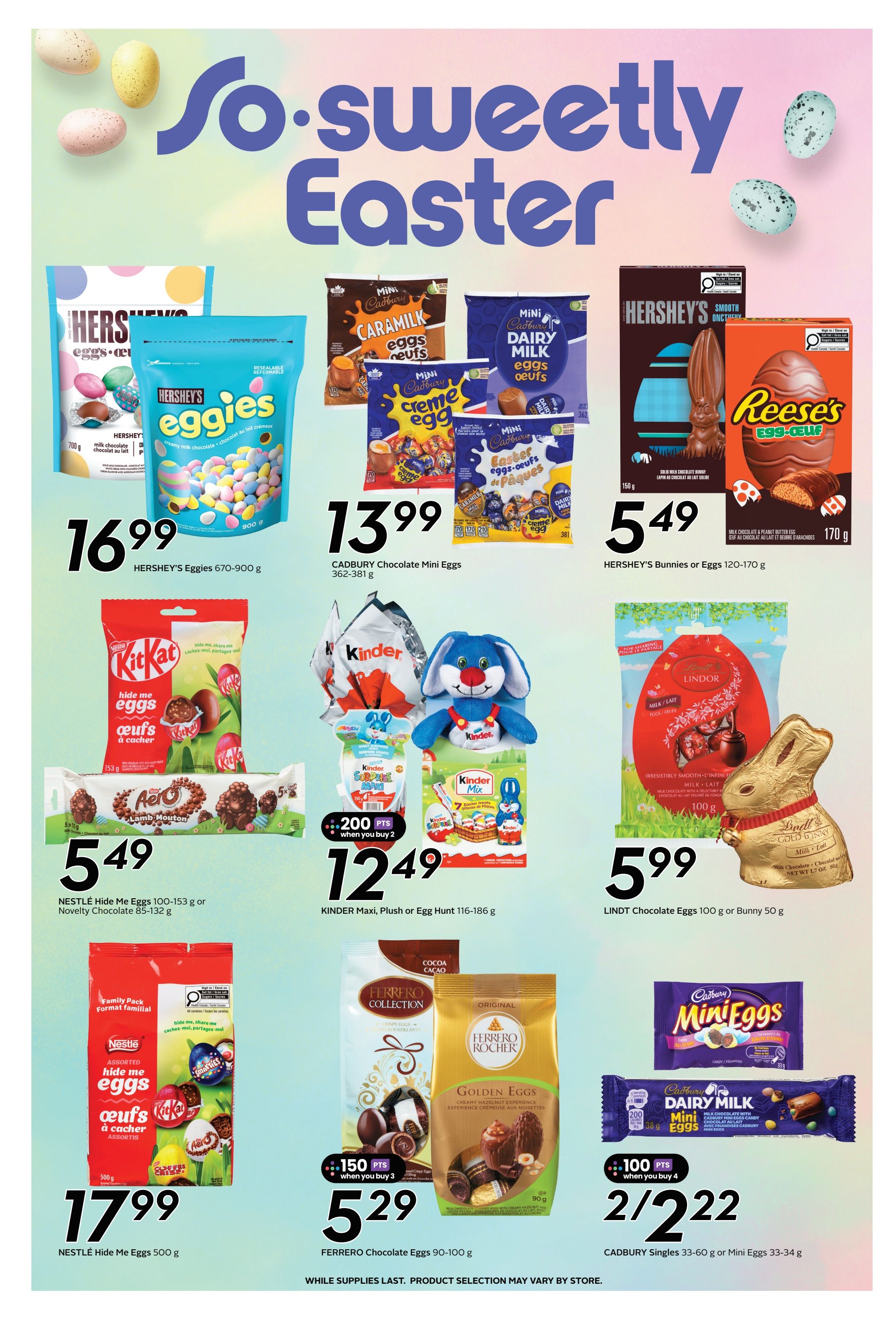 Sobeys So Sweetly Easter flyer page featuring a variety of Easter chocolates and treats. Highlights include HERSHEY'S Eggies 670-900 g for $16.99, CADBURY Chocolate Mini Eggs 362-381 g for $13.99, and HERSHEY'S Bunnies or Eggs 120-170 g for $5.49. Also featured are NESTLÉ Hide Me Eggs 100-153 g or Novelty Chocolate 85-132 g for $5.49, KINDER Maxi, Plush or Egg Hunt 116-186 g for $12.49 with 200 points when you buy 2, LINDT Chocolate Eggs 100 g or Bunny 50 g for $5.99, NESTLÉ Hide Me Eggs 500 g for $17.99, FERRERO Chocolate Eggs 90-100 g for $5.29 with 150 points when you buy 3, and CADBURY Singles 33-60 g or Mini Eggs 33-34 g for 2 for $2.22 with 100 points when you buy 4. Product selection may vary by store.