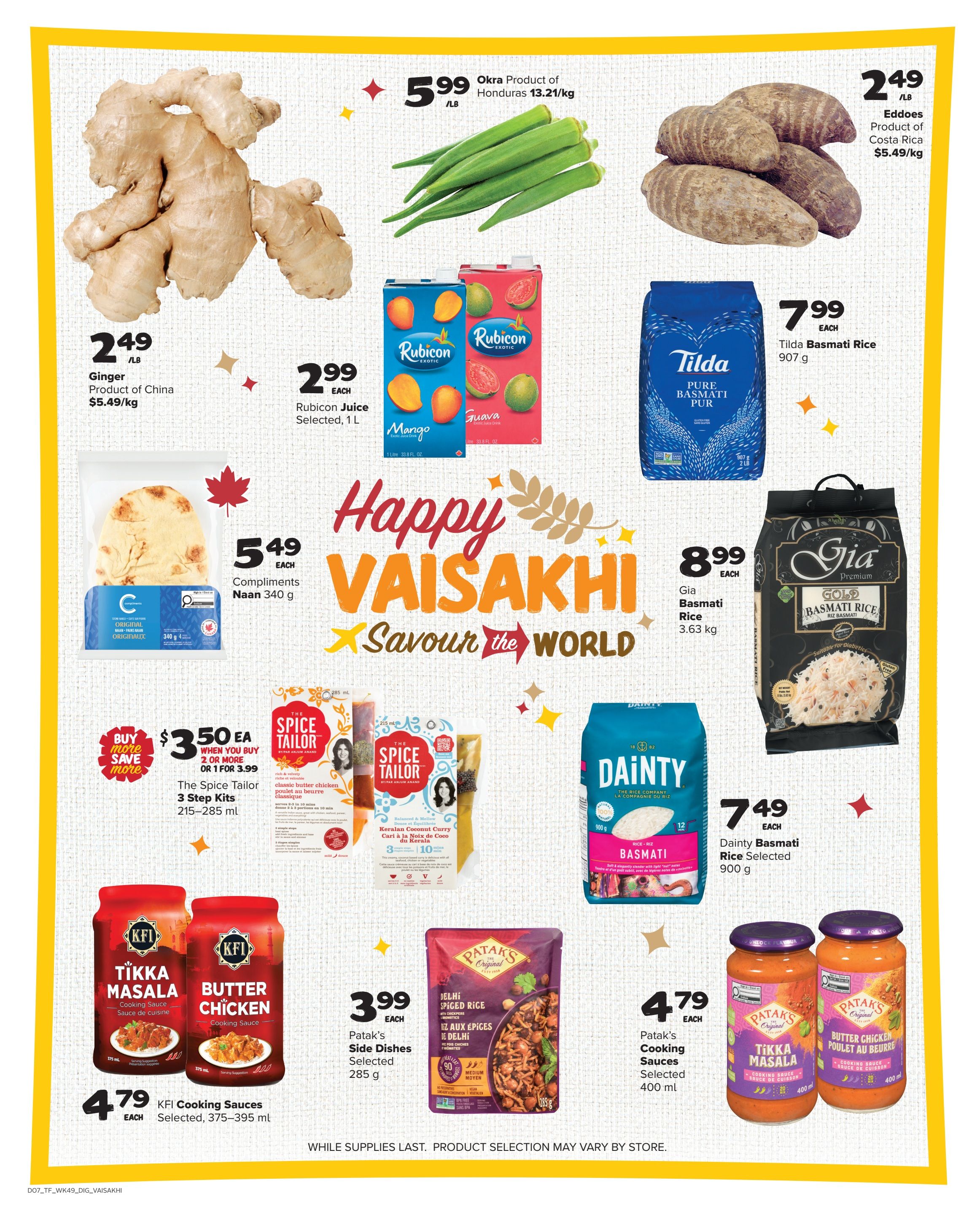 Thrifty Foods weekly flyer specials page 19 features a variety of international food items. Featured products include Ginger from China for $2.49/lb, Okra from Honduras for $5.99/lb, and Eddoes from Costa Rica for $2.49/lb. Also available are Rubicon Juices in Mango and Guava flavours, 1 L, for $2.99 each. Compliments Naan, 340 g, is priced at $5.49 each. Rice options include Tilda Pure Basmati Rice, 907 g, for $7.99 each, and Gia Gold Basmati Rice, 3.63 kg, for $8.99 each. Dainty Basmati Rice, 900 g, is on sale for $7.49 each. The Spice Tailor 3 Step Kits, 215-285 ml, are $3.50 each when you buy 2 or more, or 1 for $3.99. KFI Cooking Sauces, selected varieties like Tikka Masala and Butter Chicken, 375-395 ml, are $4.79 each. Patak's Side Dishes, selected, 285 g, are $3.99 each. Patak's Delhi Spiced Rice, 285 g, is also available. Patak's Cooking Sauces, selected varieties like Tikka Masala and Butter Chicken, 400 ml, are $4.79 each. The page also highlights 'Happy Vaisakhi Savour the World'.
