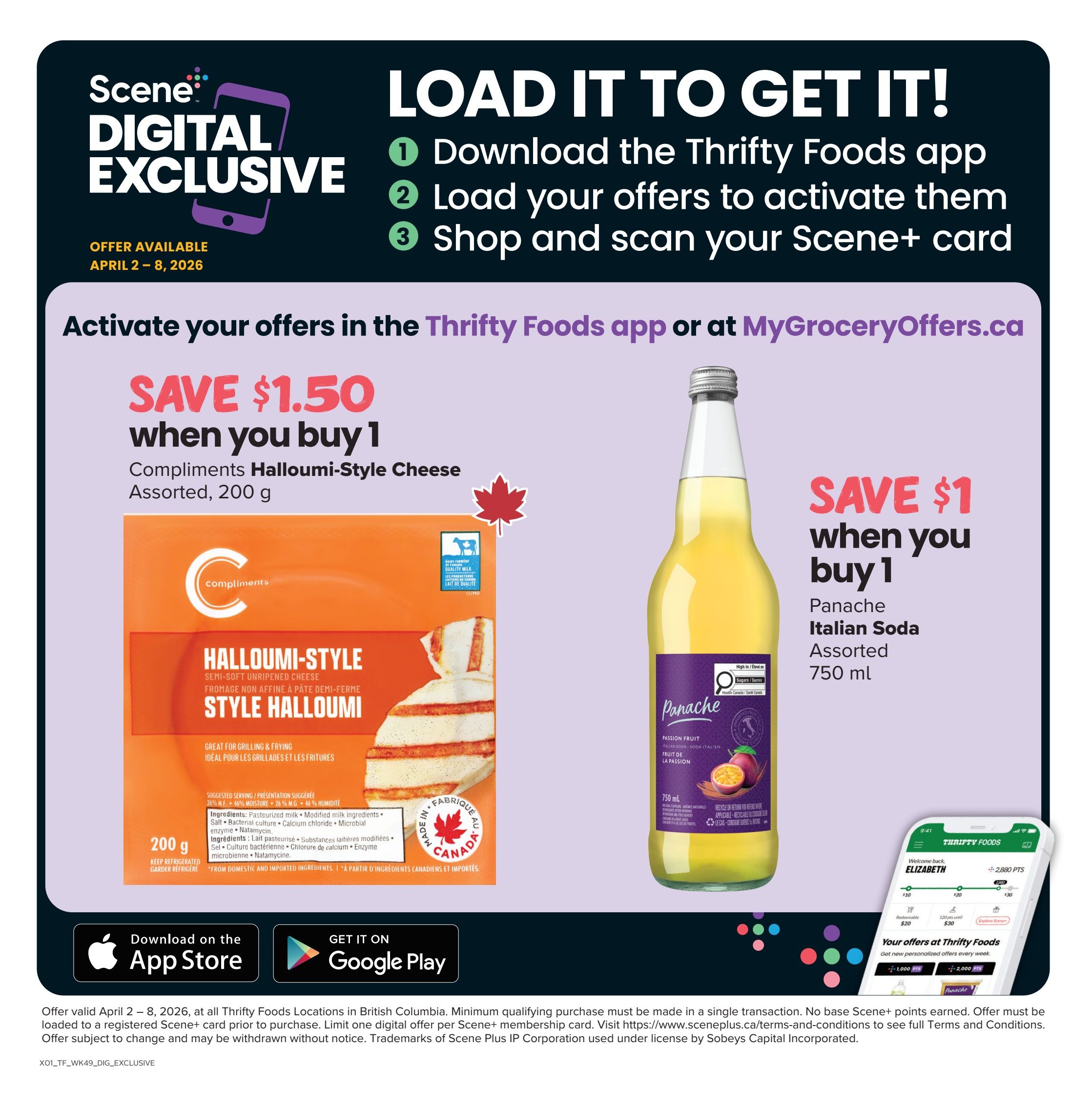Thrifty Foods Digital Exclusive offers available April 2-8, 2026. Load offers to your Scene+ card via the Thrifty Foods app or MyGroceryOffers.ca. Save $1.50 when you buy 1 Compliments Halloumi-Style Cheese, assorted, 200 g. Save $1 when you buy 1 Panache Italian Soda, assorted, 750 ml. The page also shows instructions on how to download the Thrifty Foods app and load offers, along with a visual of the Thrifty Foods app interface showing Scene+ points.