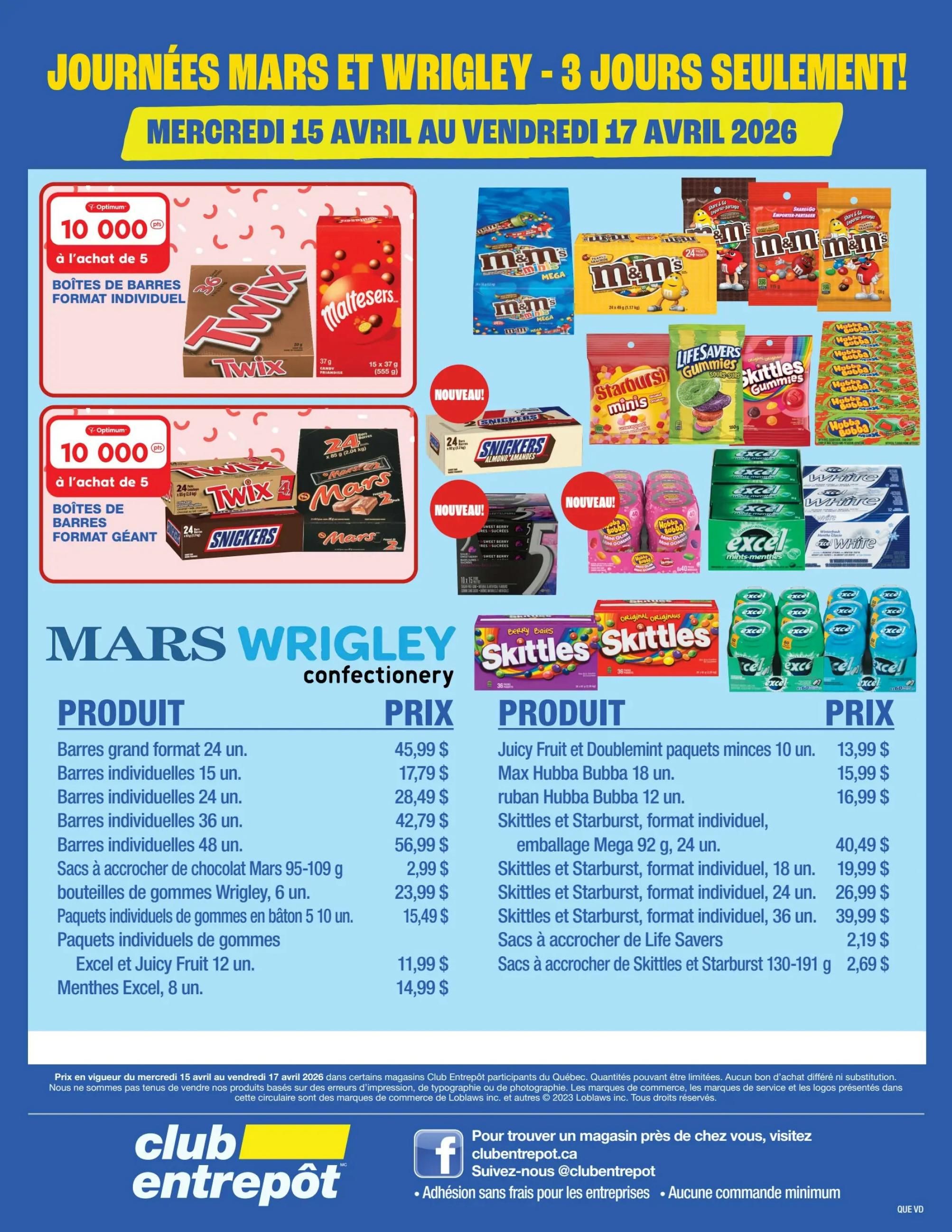 Wholesale Club flyer specials for 'Mars Wrigley Confectionery' from April 15 to April 17, 2026. Offers include 10,000 Optimum points when you buy 5 boxes of individual bars. Products listed are: 24-unit large format bars for $45.99, 15-unit individual bars for $17.79, 24-unit individual bars for $28.49, 36-unit individual bars for $42.79, 48-unit individual bars for $56.99. Also available are Mars 95-109g chocolate snack bags for $2.99, 6-unit Wrigley gum bottles for $23.99, 5 to 10-unit individual gum stick packs for $15.49, 12-unit Excel and Juicy Fruit packs for $11.99, and 8-unit Excel mints for $14.99. On the right side, find Juicy Fruit and Doublemint slim packs (10 units) for $13.99, Max Hubba Bubba 18 units for $15.99, and Hubba Bubba 12 units for $16.99. Individual format Skittles and Starburst are available in Mega 92g, 24 units for $40.49, 18 units for $19.99, 24 units for $26.99, and 36 units for $39.99. Life Savers snack bags are $2.19, and Skittles and Starburst 130-191g snack bags are $2.69. New items include Snickers almond bars and a 5-unit pack of Skittles. The flyer also features various M&M's Mega bags, Starburst Minis, Life Savers Gummies, Skittles Gummies, and Hubba Bubba gum packs.