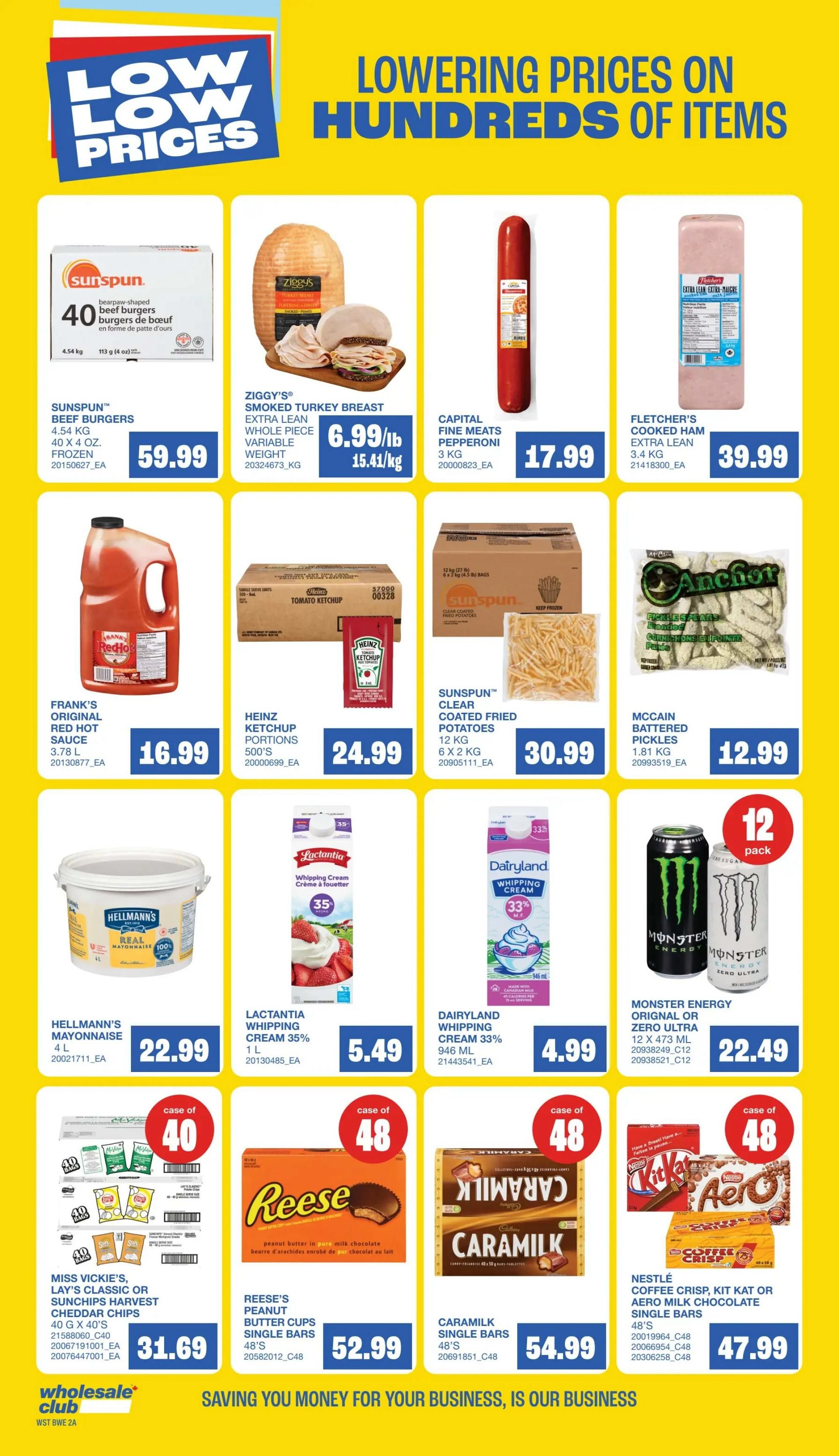 Wholesale Club Western Canada flyer specials page 3 features 'Low Low Prices' on hundreds of items. Featured products include Sunspun bear paw-shaped beef burgers 4.54 kg for $59.99, Ziggy's smoked turkey breast whole piece for $6.99/lb, Capital fine meats pepperoni 3 kg for $17.99, and Fletcher's cooked ham extra lean 3.4 kg for $39.99. Also available are Frank's original red hot sauce 3.78 L for $16.99, Heinz ketchup portions 500's for $24.99, Sunspun clear coated fried potatoes 12 kg for $30.99, and McCain battered pickles 1.81 kg for $12.99. Dairy and beverage options include Hellmann's mayonnaise 4 L for $22.99, Lactantia whipping cream 35% 1 L for $5.49, Dairyland whipping cream 33% 946 mL for $4.99, and Monster Energy original or zero ultra 12 x 473 mL for $22.49. Snack deals include Miss Vickie's, Lay's Classic or Sunchips Harvest cheddar chips 40 x 40g's for $31.69, Reese's peanut butter cups single bars 48's for $52.99, Caramilk single bars 48's for $54.99, and Nestlé Coffee Crisp, Kit Kat or Aero milk chocolate single bars 48's for $47.99. The flyer's bottom slogan reads: 'Saving you money for your business, is our business.