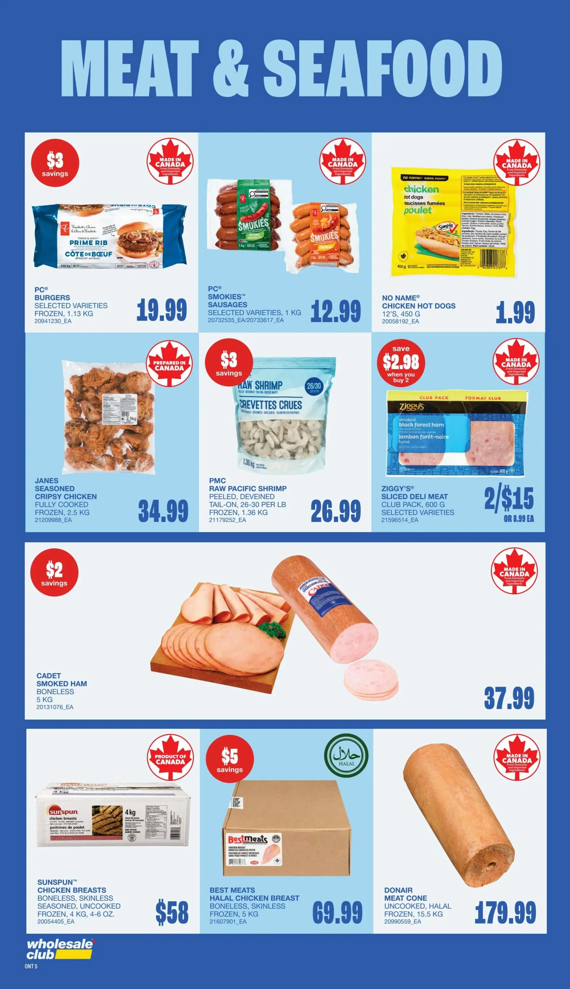 Wholesale Club Ontario flyer specials page 7 features a variety of meat and seafood products. Top row includes PC Burgers, selected varieties, frozen, 1.13 kg for $19.99 with $3 savings. PC Smokies Sausages, selected varieties, 1 kg for $12.99. No Name Chicken Hot Dogs, 12's, 450 g for $1.99. Middle row features Janes Seasoned Crispy Chicken, fully cooked, frozen, 2.5 kg for $34.99. PMC Raw Pacific Shrimp, peeled, deveined, tail-on, 26-30 per lb, frozen, 1.36 kg for $26.99. Ziggy's Sliced Deli Meat Club Pack, 600 g selected varieties, 2 for $15 or $8.99 each. Bottom row shows Cadet Smoked Ham Boneless, 5 kg for $37.99. Sunspun Chicken Breasts, boneless, skinless, seasoned, uncooked, frozen, 4 kg, 4-6 oz. for $58. Best Meats Halal Chicken Breast, boneless, skinless, frozen, 5 kg for $69.99 with $5 savings. Donair Meat Cone, uncooked, halal frozen, 15.5 kg for $179.99.