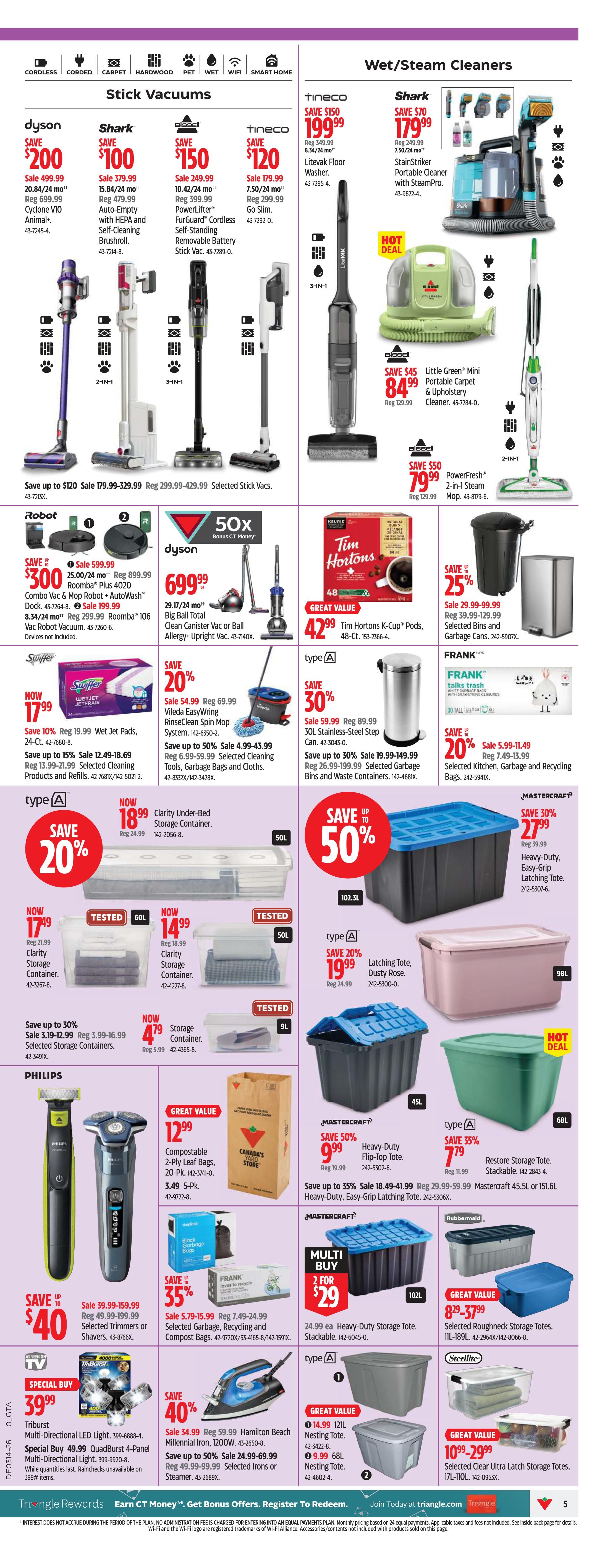 Canadian Tire Weekly Flyer Specials Page 5 features a wide selection of wet/steam cleaners and storage solutions. Top deals include Dyson stick vacuums starting at $200 off, Shark stick vacuums for $100, and Bissell stick vacuums for $150. Tineco offers a Litevak Floor Washer for $120 and a PowerFresh 2-in-1 Steam Mop for $79.99. Shark's Portable Cleaner with SteamPro is on sale for $179.99. Robot vacuums include the Roomba Combo Vac & Mop Robot for $300 off, now $599.99, and the Dyson Big Ball Total Clean Canister Vac or Ball Allergy Upright Vac for $699.99. Storage solutions are abundant with various Clarity Storage Containers starting at $17.99, Latching Totes for $19.99, and Mastercraft Heavy-Duty Flip-Top Totes for $9.99. Other featured items include Tim Hortons K-Cup Pods for $42.99, Frank Garbage, Recycling and Compost Bags starting at $5.79, Philips trimmers and shavers with $40 savings, and Triburst Multi-Directional LED Lights for $39.99. Also available are Hamilton Beach Irons with 40% off, Nesting Totes starting at $9.99, and Sterilite Clear Latch Storage Totes for $10.99-$29.99.
