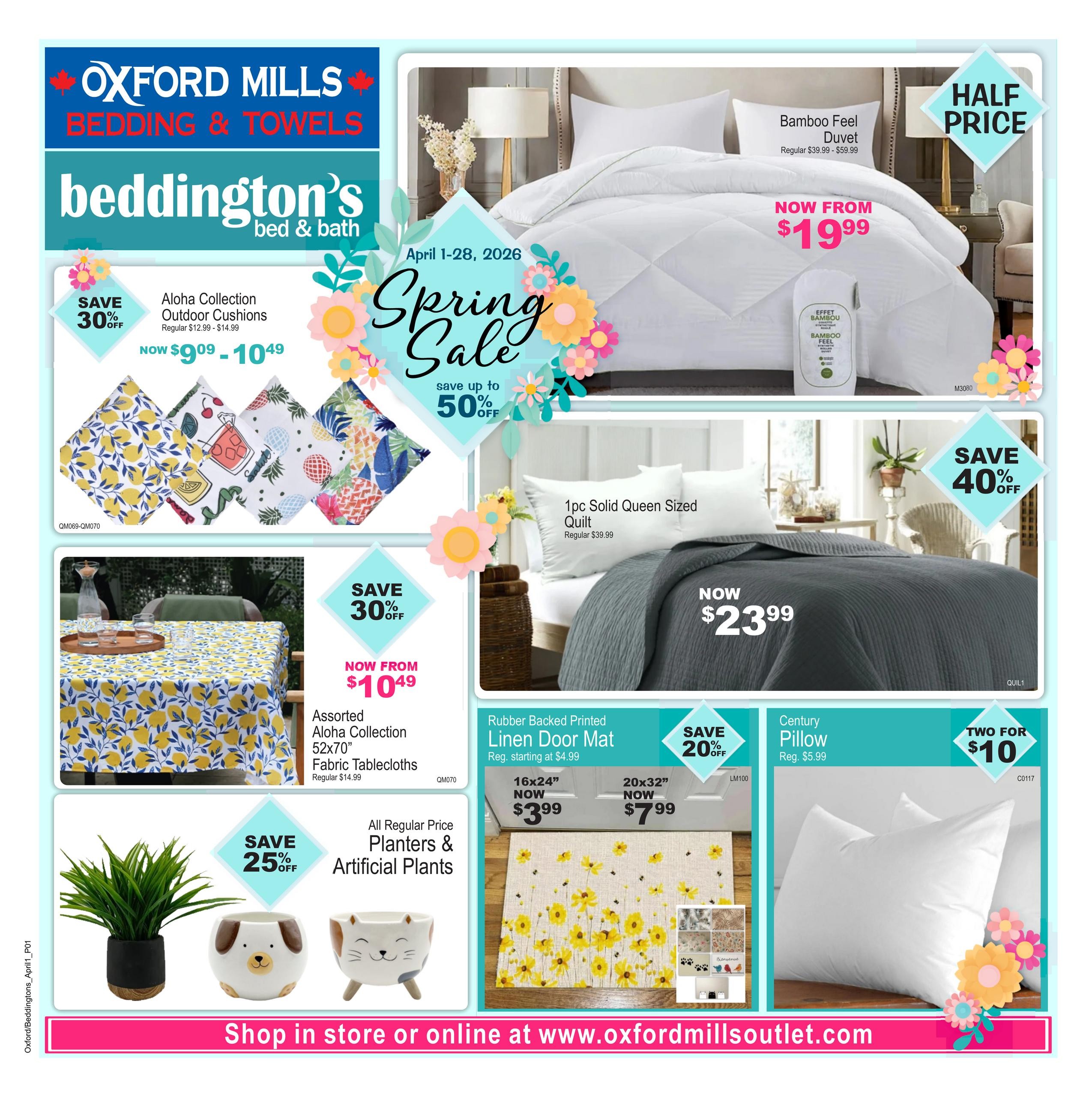 Beddington's bed & bath flyer for April 1-28, 2026, featuring a Spring Sale with up to 50% off. Deals include Aloha Collection Outdoor Cushions, now $9.09 - $10.49 (save 30% off), and Assorted Aloha Collection Fabric Tablecloths (52x70'), now from $10.49 (regular $14.99). A Bamboo Feel Duvet is half price, now from $19.99 (regular $39.99 - $59.99). Save 40% off a 1pc Solid Queen Sized Quilt, now $23.99 (regular $39.99). Rubber Backed Printed Linen Door Mats are on sale: 16x24' now $3.99 and 20x32' now $7.99 (save 20% off). Century Pillows are two for $10 (regular $5.99 each). All regular price Planters & Artificial Plants are save 25% off. Shop in store or online at www.oxfordmillsoutlet.com.