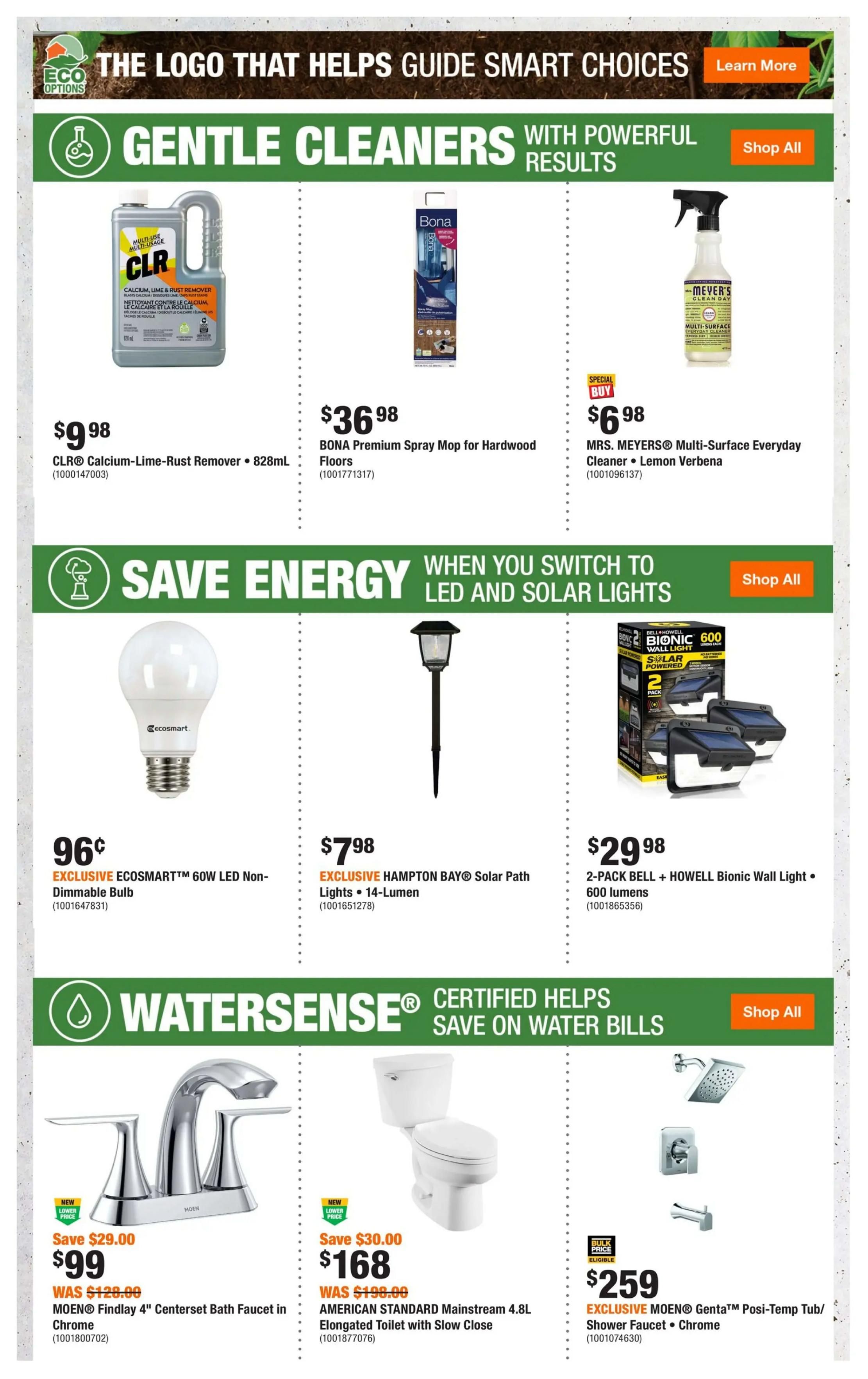 Home Depot flyer page 10 featuring Gentle Cleaners, Save Energy, and WaterSense certified products. Gentle Cleaners include CLR Calcium-Lime-Rust Remover for $9.98, BONA Premium Spray Mop for Hardwood Floors for $36.98, and MRS. MEYERS Multi-Surface Everyday Cleaner in Lemon Verbena for $6.98. Save Energy section highlights EXCLUSIVE ECOSMART 60W LED Non-Dimmable Bulb for $0.96, EXCLUSIVE HAMPTON BAY Solar Path Lights (14-Lumen) for $7.98, and a 2-PACK BELL + HOWELL Bionic Wall Light with 600 lumens for $29.98. WaterSense certified items include MOEN Findlay 4' Center Set Bath Faucet in Chrome, originally $129.00, now $99 (Save $29.00), AMERICAN STANDARD Mainstream 4.8L Elongated Toilet with Slow Close, originally $198.00, now $168 (Save $30.00), and the EXCLUSIVE MOEN Genta Posi-Temp Tub/Shower Faucet in Chrome for $259.