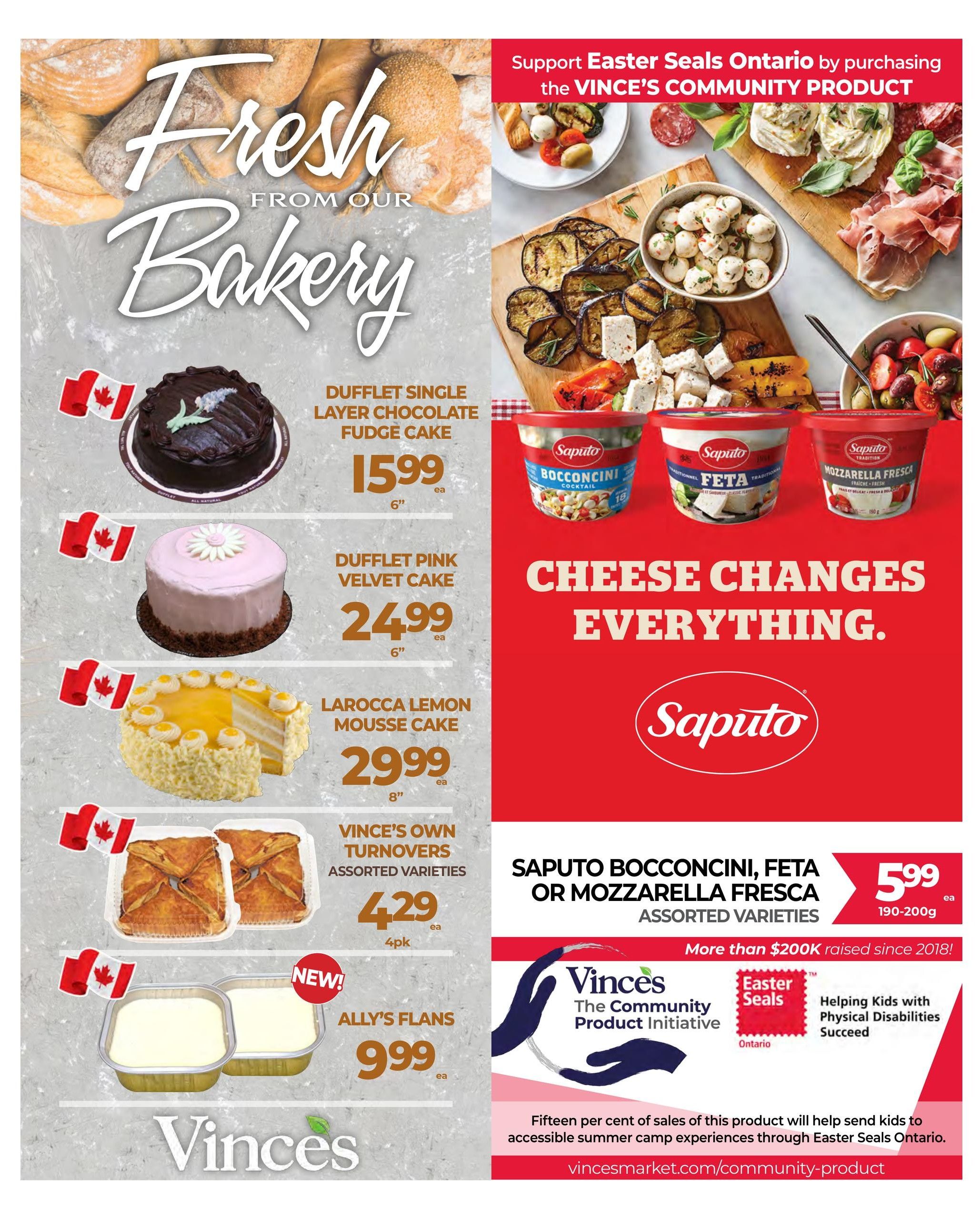 Vince's Market flyer page 2 features fresh bakery items and Saputo cheese. Bakery specials include a 6-inch Dufflet Single Layer Chocolate Fudge Cake for $15.99, a 6-inch Dufflet Pink Velvet Cake for $24.99, and an 8-inch Larocca Lemon Mousse Cake for $29.99. Also available are Vince's Own Turnovers in assorted varieties for $4.29 per 4-pack, and new Ally's Flans for $9.99 each. On the right side, Saputo Bocconcini, Feta, or Mozzarella Fresca assorted varieties are on sale for $5.99 (190-200g). The page also highlights Vince's Community Product Initiative supporting Easter Seals Ontario, with 15% of sales helping kids with physical disabilities attend summer camp. More than $200K has been raised since 2018. Visit vincesmarket.com/community-product for more information.