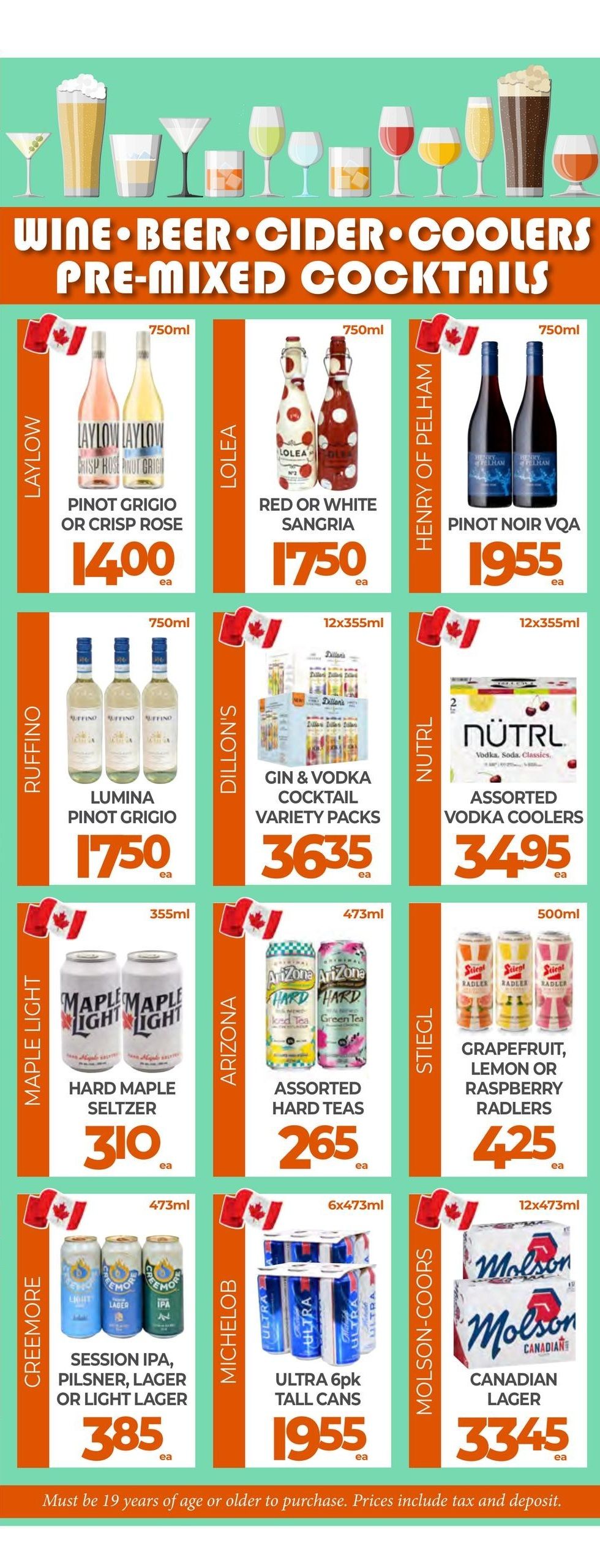 Vince's Market flyer specials page 13 features a selection of wine, beer, cider, coolers, and pre-mixed cocktails. Laylow Pinot Grigio or Crisp Rosé is $14.00. Lolea Red or White Sangria is $17.50. Henry of Pelham Pinot Noir VQA is $19.55. Ruffino Lumina Pinot Grigio is $17.50. Dillon's Gin & Vodka Cocktail Variety Packs are $36.35. Nutrl Assorted Vodka Coolers are $34.95. Maple Light Hard Maple Seltzer is $3.10. Arizona Assorted Hard Teas are $2.65. Stiegl Grapefruit, Lemon or Raspberry Radlers are $4.25. Creemore Session IPA, Pilsner, Lager or Light Lager is $3.85. Michelob Ultra 6pk Tall Cans are $19.55. Molson Coors Canadian Lager 12x473ml is $33.45.45. Please note that purchasers must be 19 years of age or older, and prices include tax and deposit.