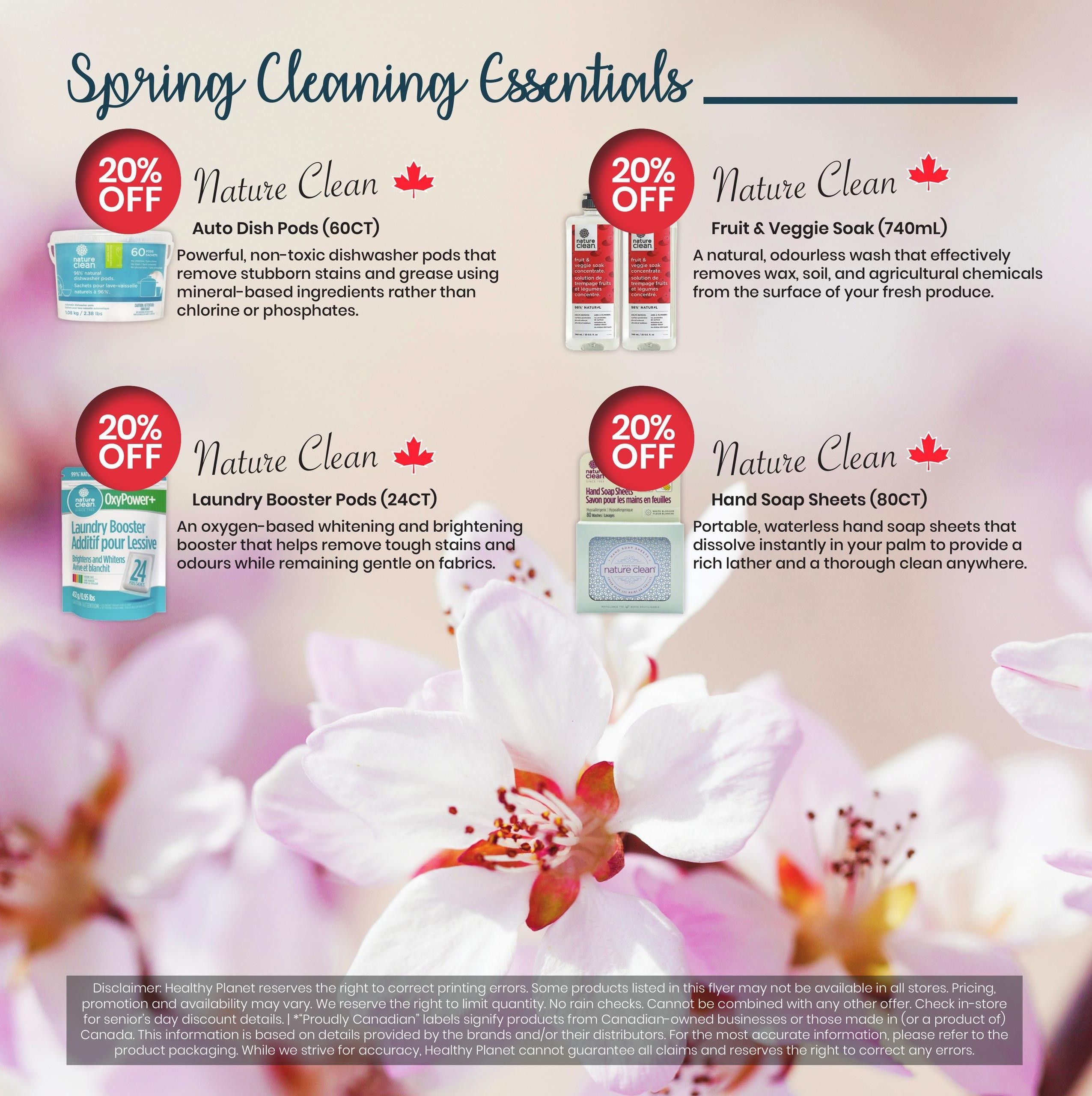 Healthy Planet flyer page 7 features Spring Cleaning Essentials from Nature Clean. All items are 20% off. Products include Nature Clean Auto Dish Pods (60 count), described as powerful, non-toxic dishwasher pods that remove stubborn stains and grease using mineral-based ingredients. Also featured is Nature Clean Fruit & Veggie Soak (740ml), a natural, odourless wash to remove wax, soil, and agricultural chemicals from produce. Nature Clean Laundry Booster Pods (24 count) are highlighted as an oxygen-based whitening and brightening booster that removes tough stains and odours while being gentle on fabrics. Finally, Nature Clean Hand Soap Sheets (80 count) are presented as portable, waterless sheets that dissolve instantly to provide a rich lather and clean anywhere.