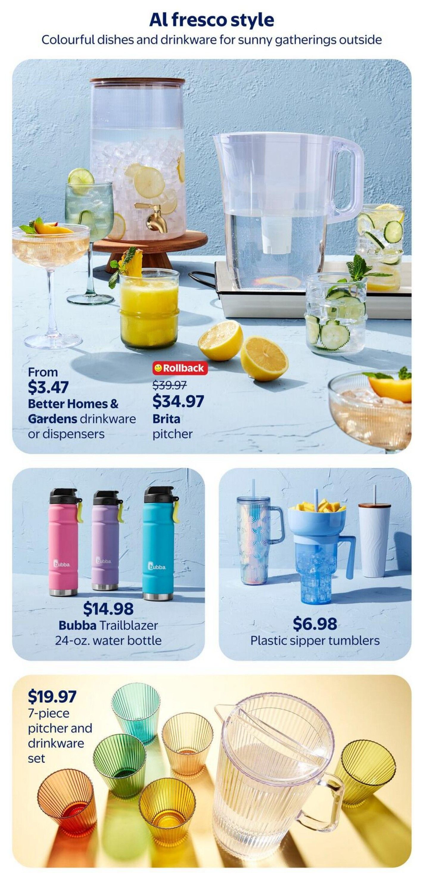 Walmart Canada flyer, page 10, featuring 'Al fresco style' colourful dishes and drinkware for sunny gatherings. On rollback, a Brita pitcher is $34.97 (originally $39.97). Better Homes & Gardens drinkware or dispensers start from $3.47. Also available are Bubba Trailblazer 24-oz. water bottles for $14.98, plastic sipper tumblers for $6.98, and a 7-piece pitcher and drinkware set for $19.97.