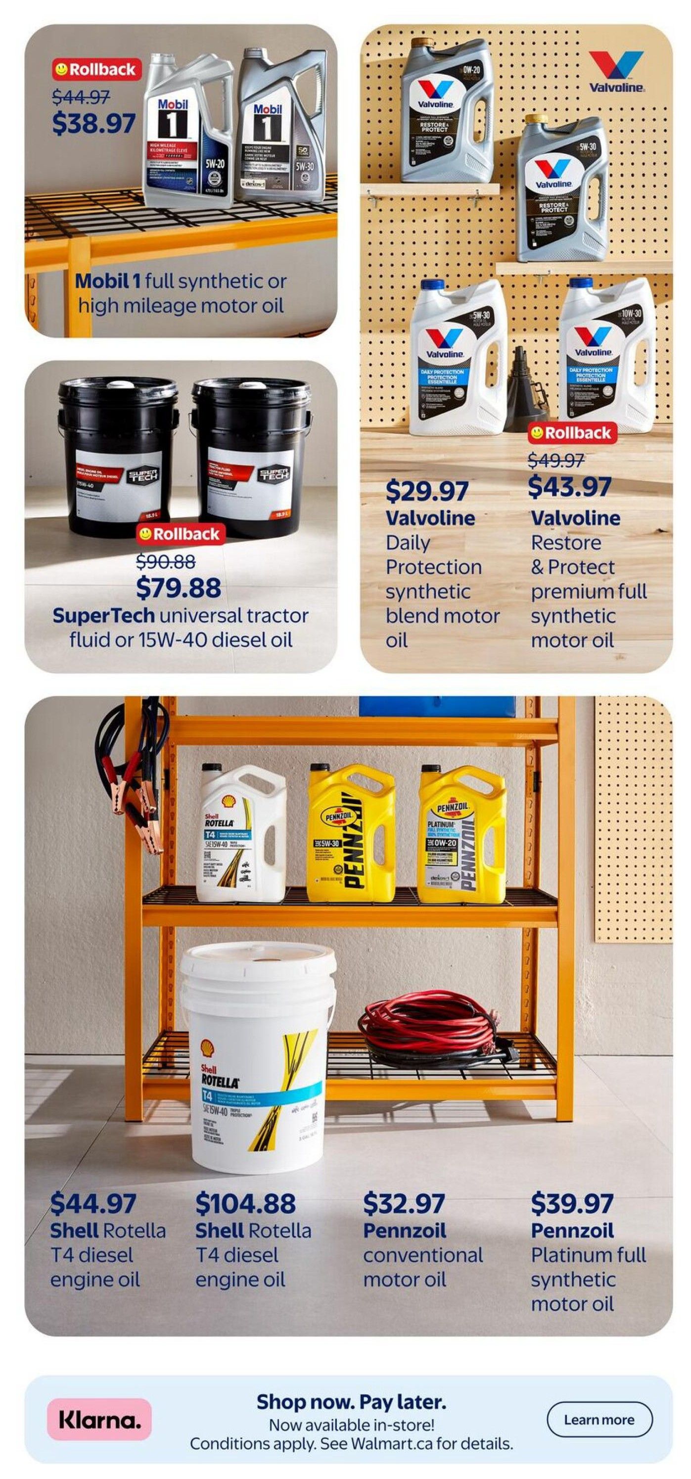 Walmart Canada flyer page 27 featuring various motor oils. Top left shows Mobil 1 full synthetic or high mileage motor oil on rollback for $38.97, originally $44.97. Below that are two large containers of SuperTech universal tractor fluid or 15W-40 diesel oil on rollback for $79.88, originally $90.88. The right side displays Valvoline motor oils: Valvoline Daily Protection synthetic blend motor oil is $29.97, and Valvoline Restore & Protect premium full synthetic motor oil is $43.97, down from $49.97. The bottom shelf features Shell Rotella T4 diesel engine oil in a 5L jug for $44.97 and a large pail for $104.88. Also shown are Pennzoil conventional motor oil for $32.97 and Pennzoil Platinum full synthetic motor oil for $39.97. A Klarna 'Shop now. Pay later.' option is available in-store.
